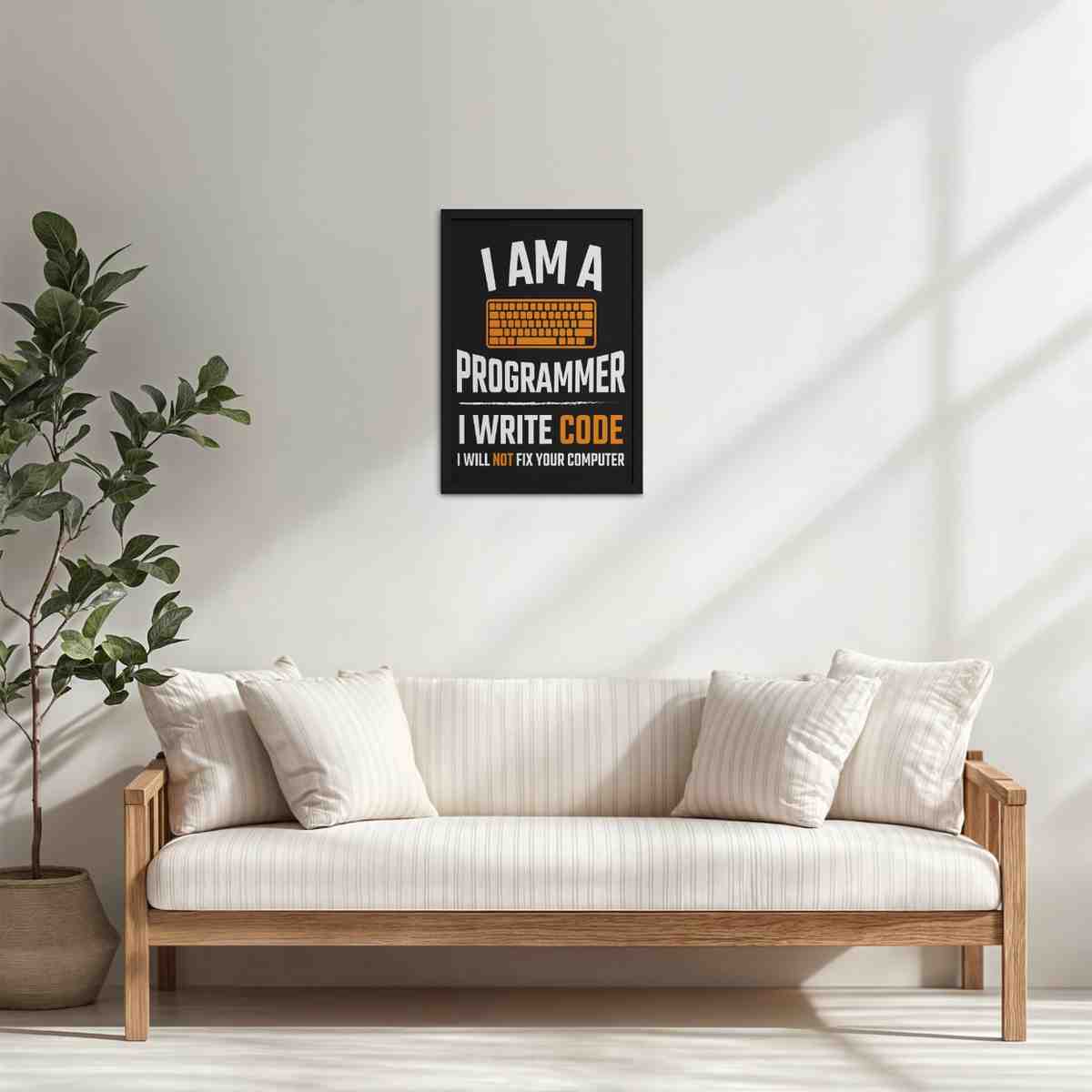 Living Room Cabinet Table Preview of I Am a Programmer – I Write Code Wall Frame in Black Color Frame