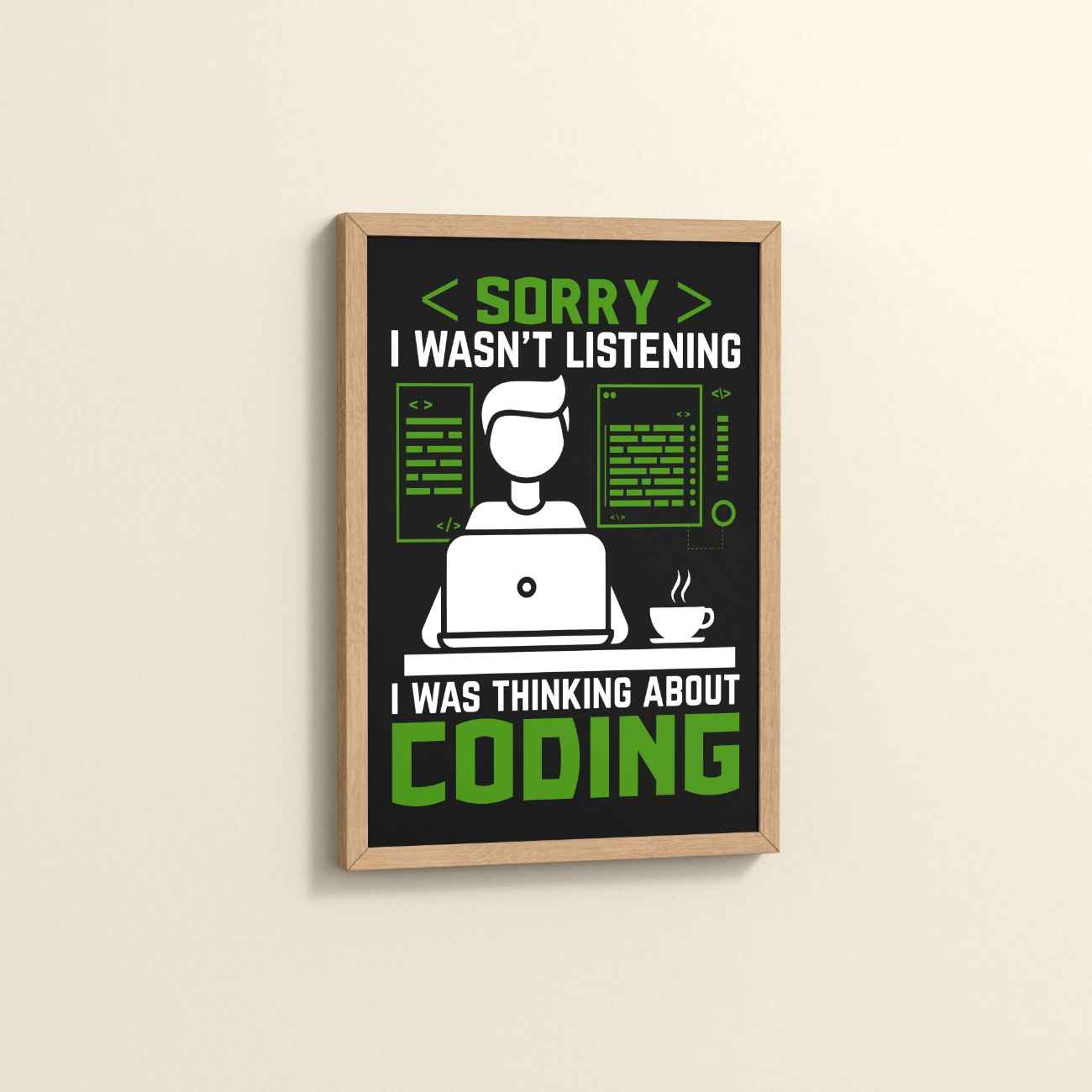 Side View of Coder Thinks Only Not Listening – Wall Frame in Natrual Color Frame