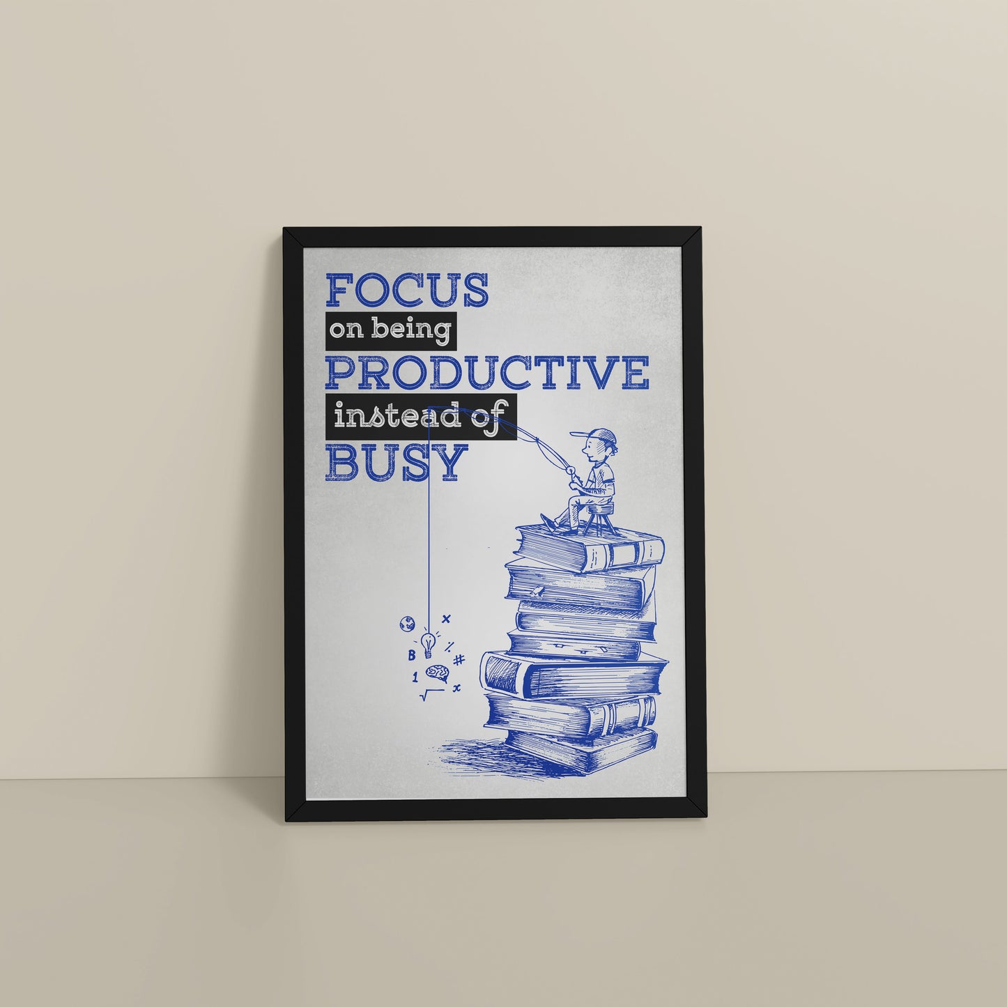 Floor View of Productivity Over Busy – Motivational Wall Art in Black Color Frame