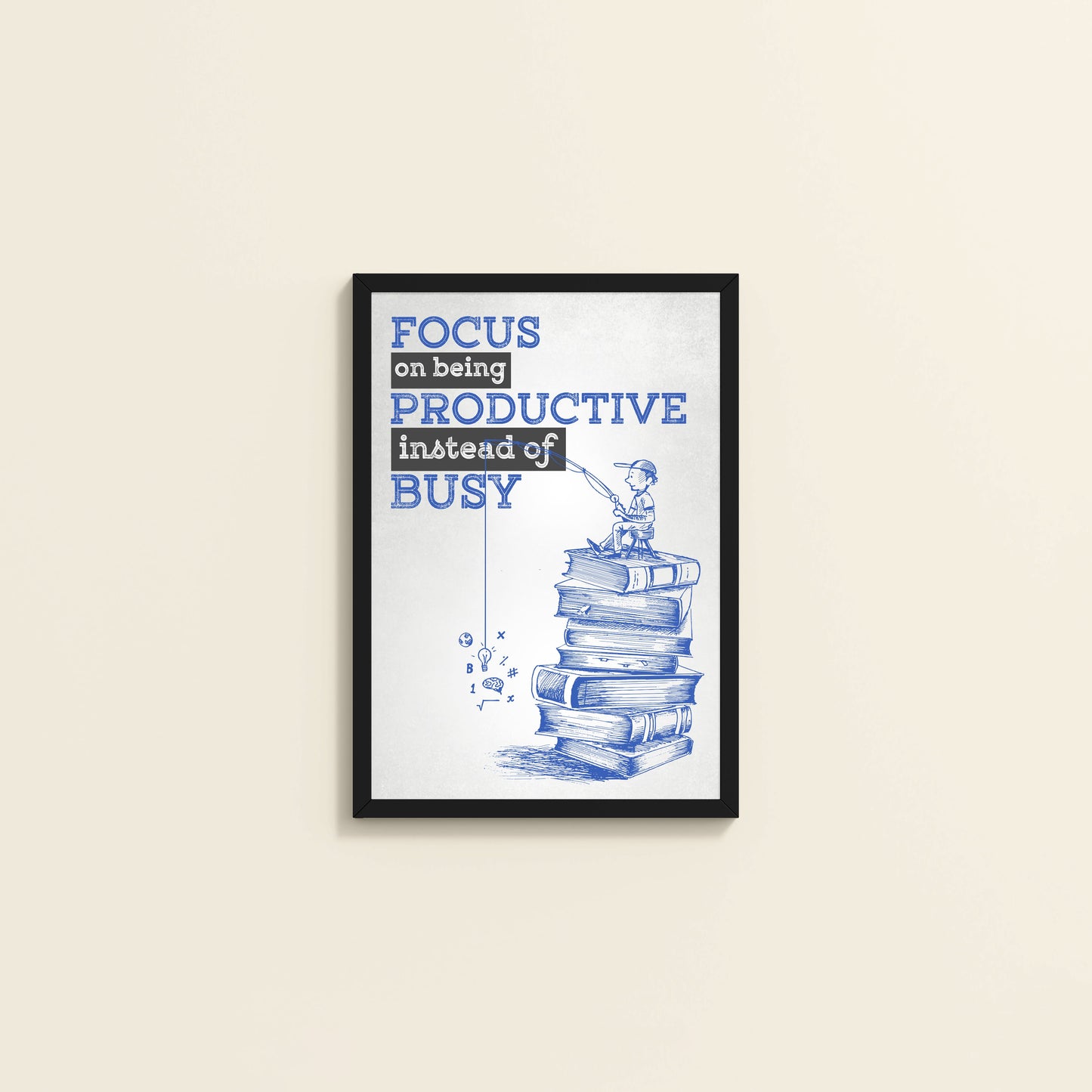 Wall View of Productivity Over Busy – Motivational Wall Art in Black Color Frame