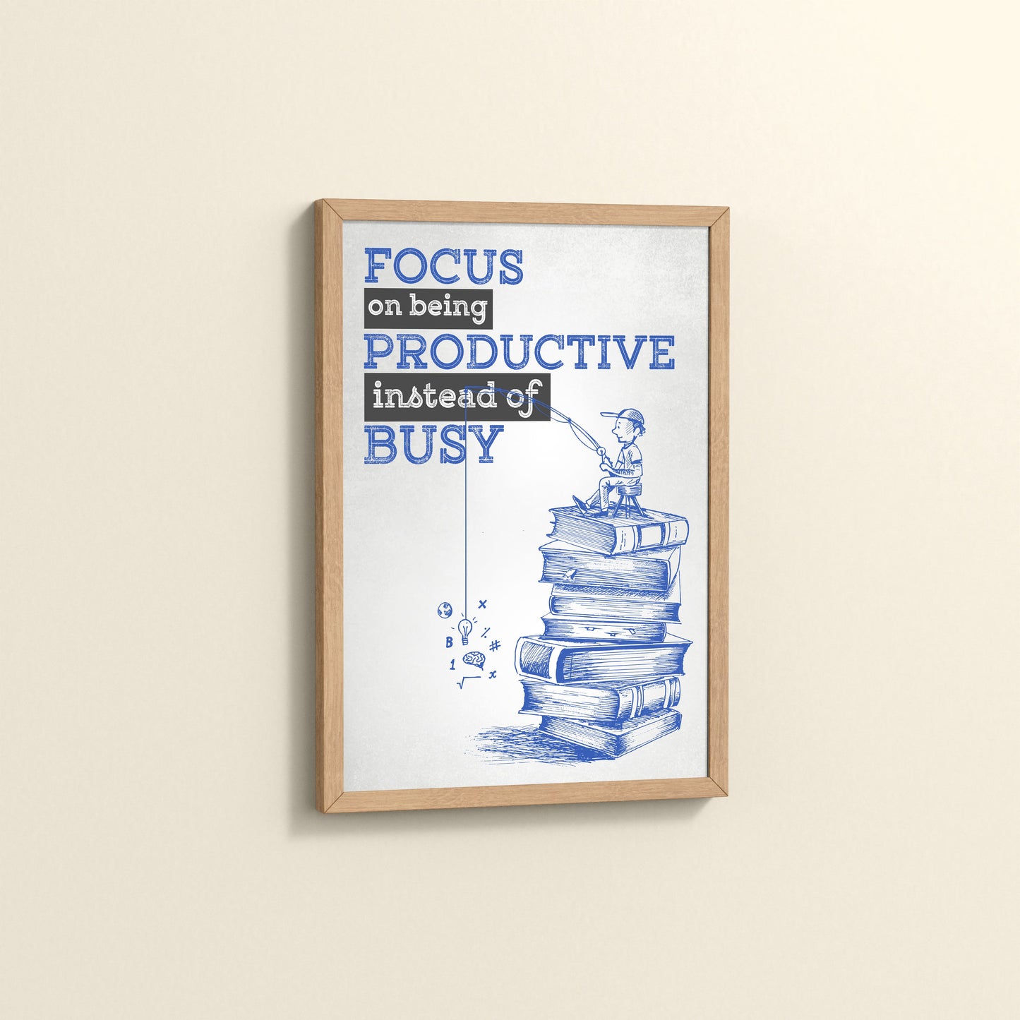 Side View of Productivity Over Busy – Motivational Wall Art in Natrual Color Frame