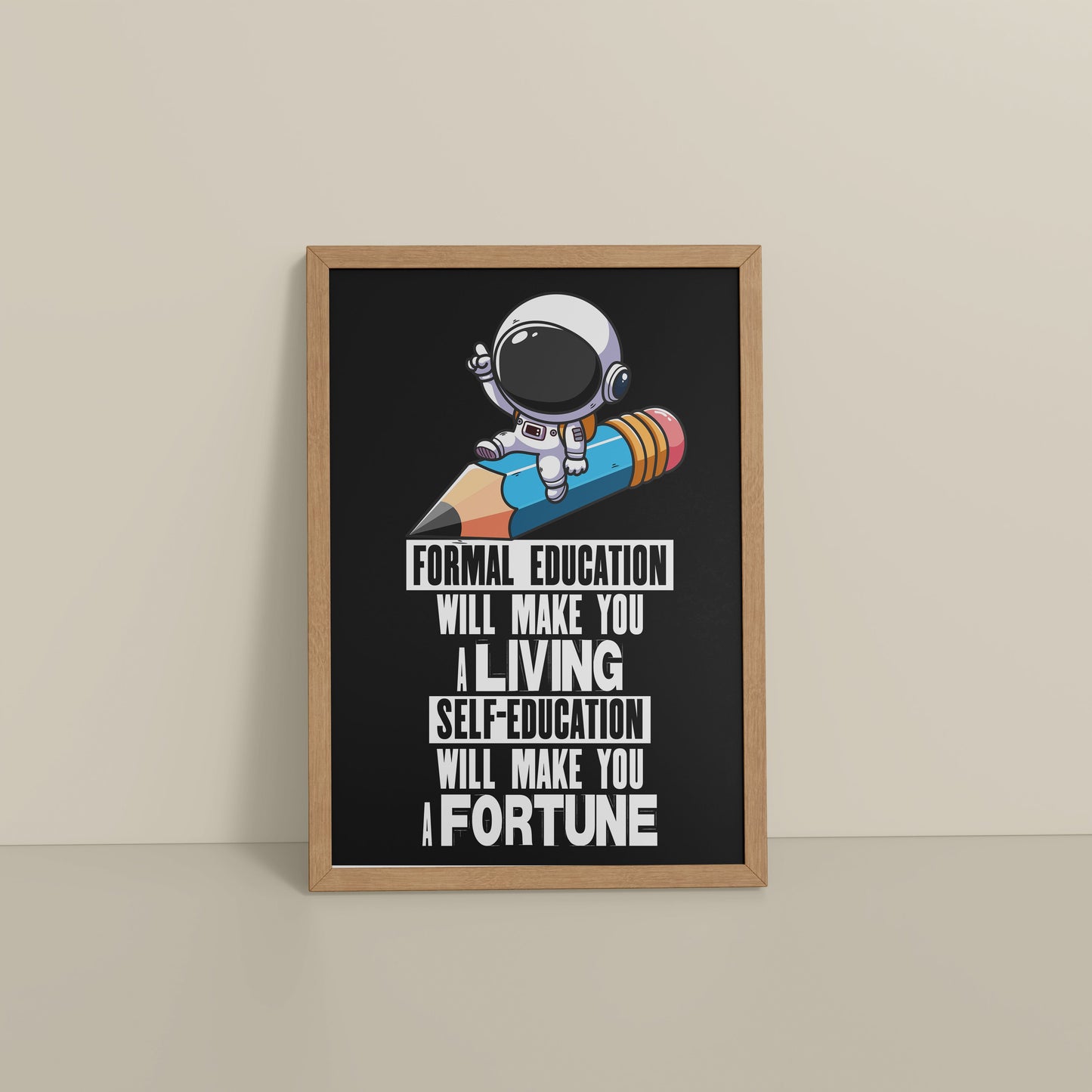 Floor View of Self-Education is the Real Power – Motivational Learning Wall Art in Natrual Color Frame