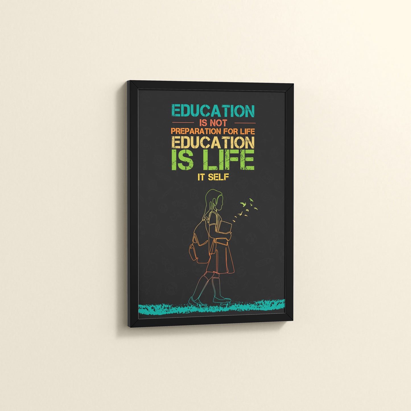 Side View of Education Is Life – Inspirational Wall Art in Black Color Frame