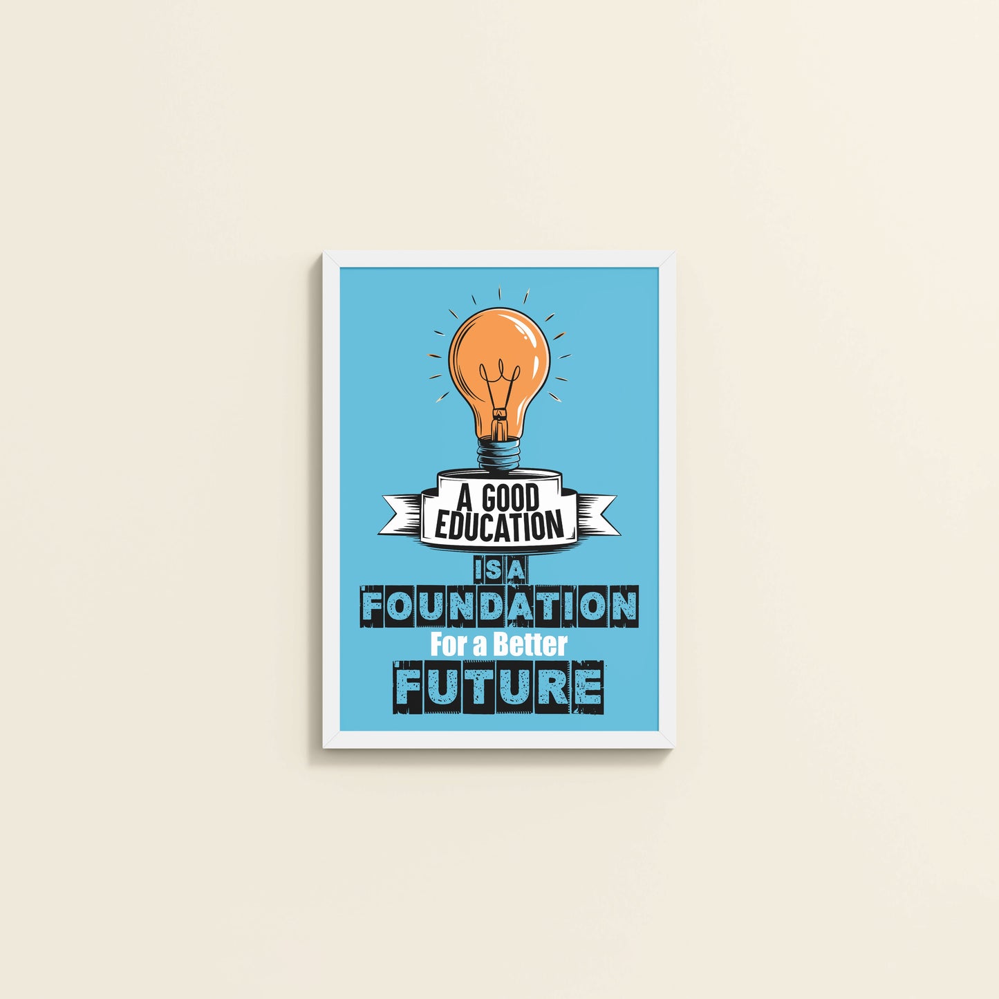 Wall View of Foundation for the Future – Educational Motivational Frame in White Color Frame