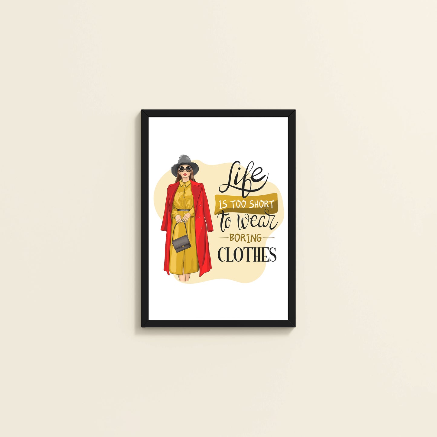 Wall View of Life’s Too Short – Wear Your Mood Fashion Wall Decor in Black Color Frame