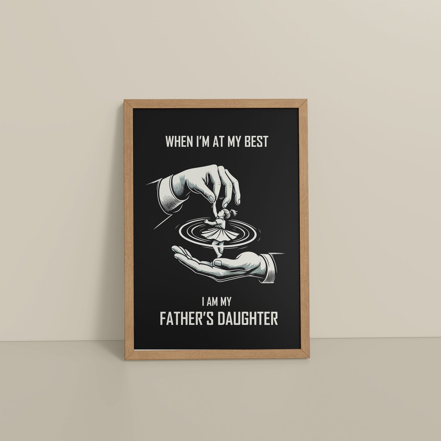 Floor View of When I’m at My Best — Father-Daughter Bond Wall Art in Natrual Color Frame