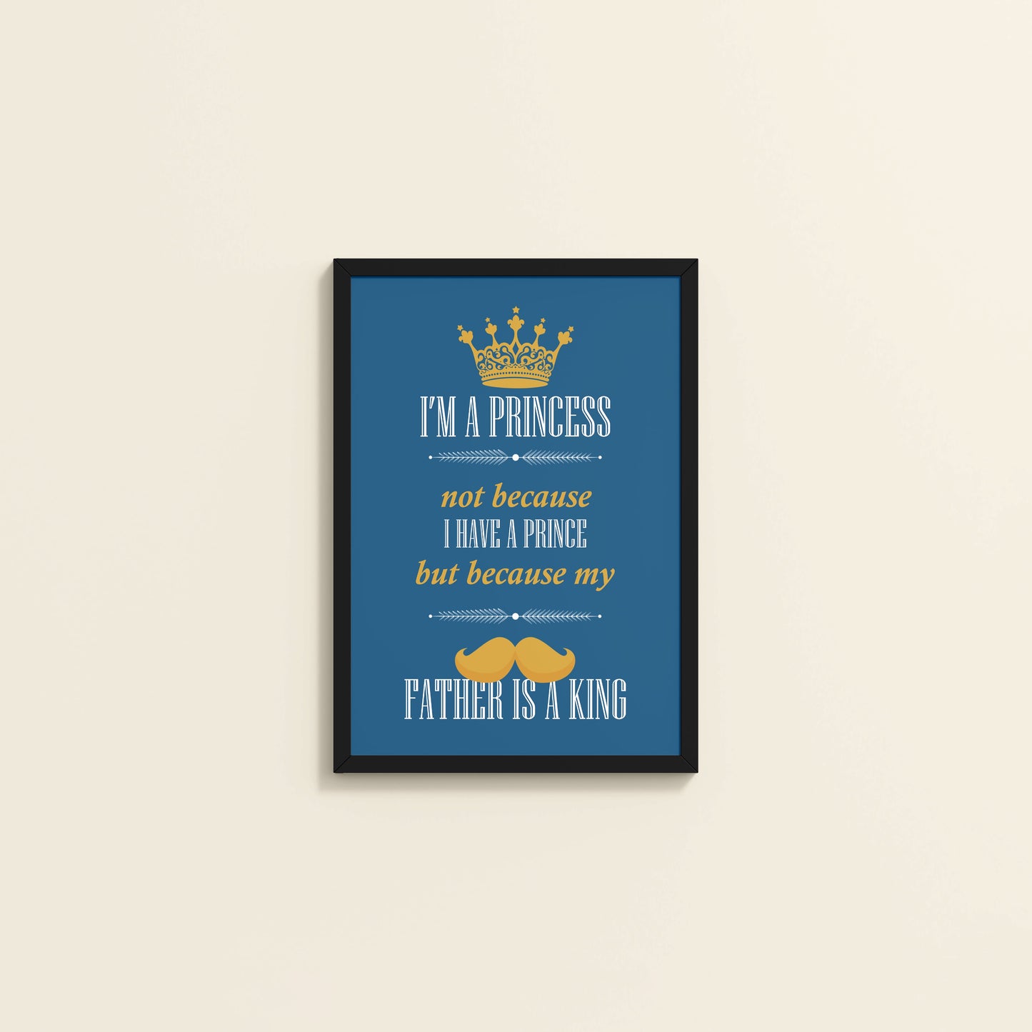 Wall View of Daughter of a King – Princess Wall Art in Black Color Frame