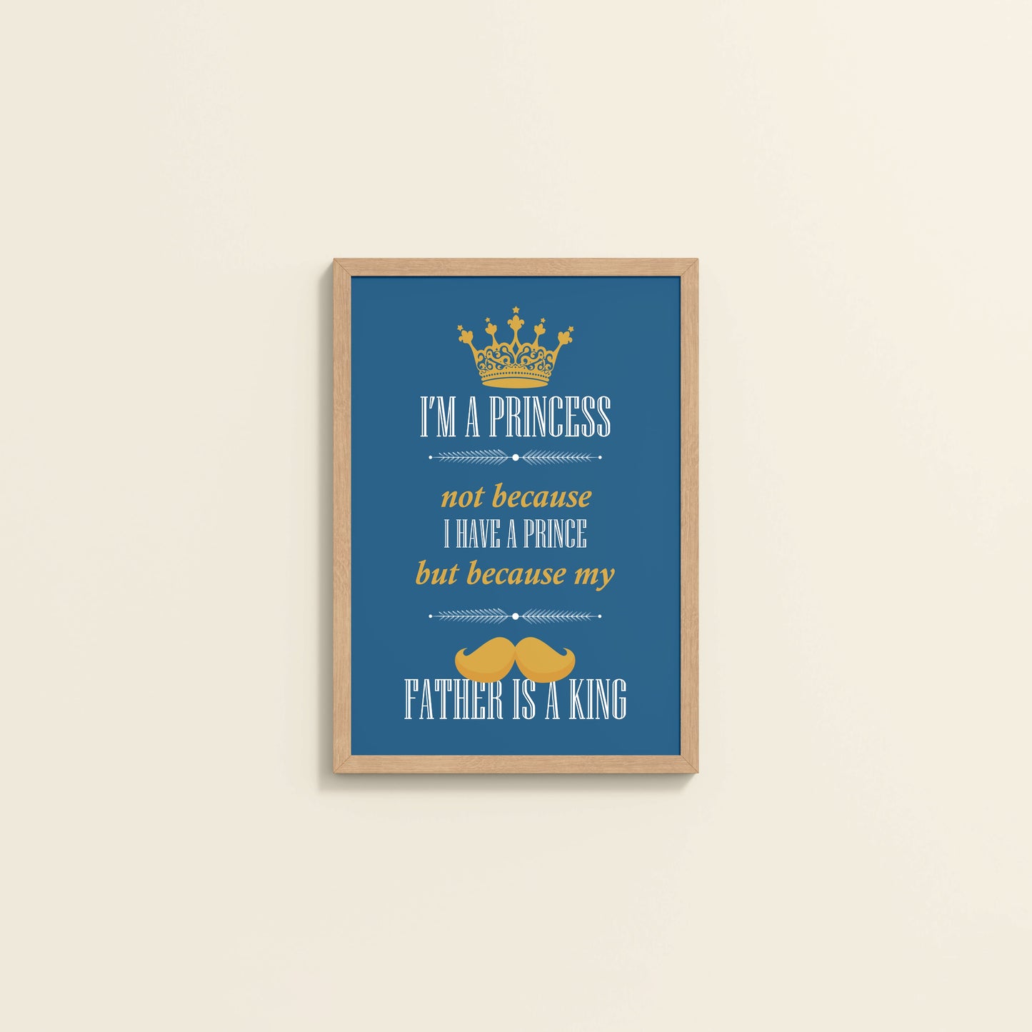 Wall View of Daughter of a King – Princess Wall Art in Natrual Color Frame