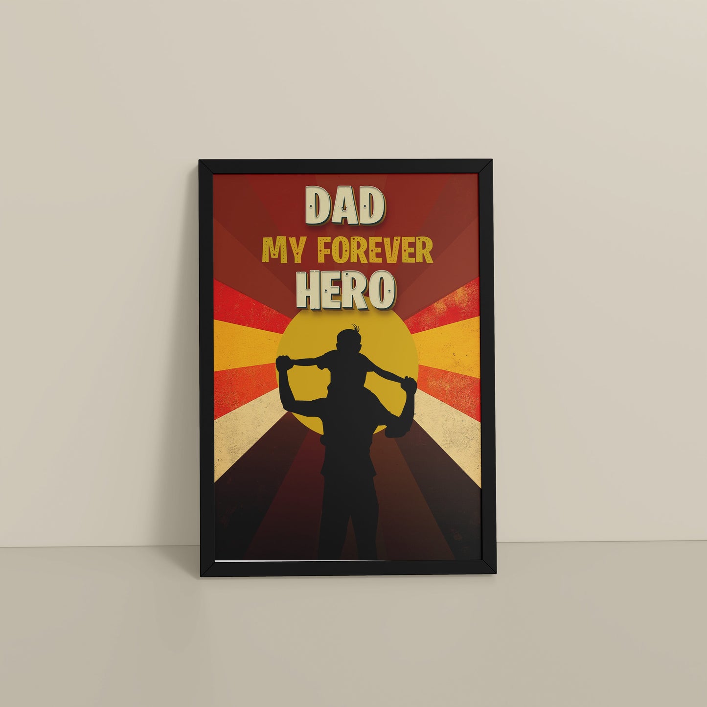 Floor View of My Forever Hero – Dad Wall Art Frame in Black Color Frame