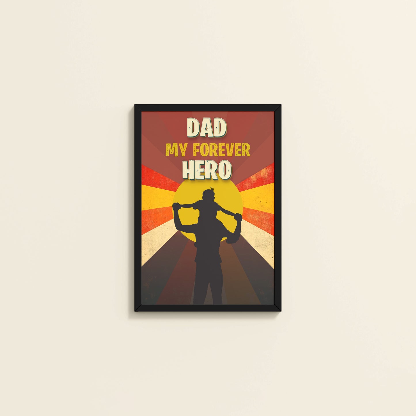 Wall View of My Forever Hero – Dad Wall Art Frame in Black Color Frame