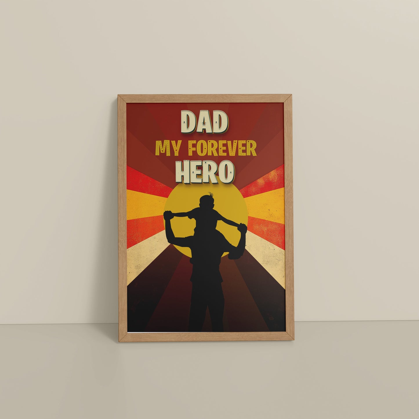Floor View of My Forever Hero – Dad Wall Art Frame in Natrual Color Frame