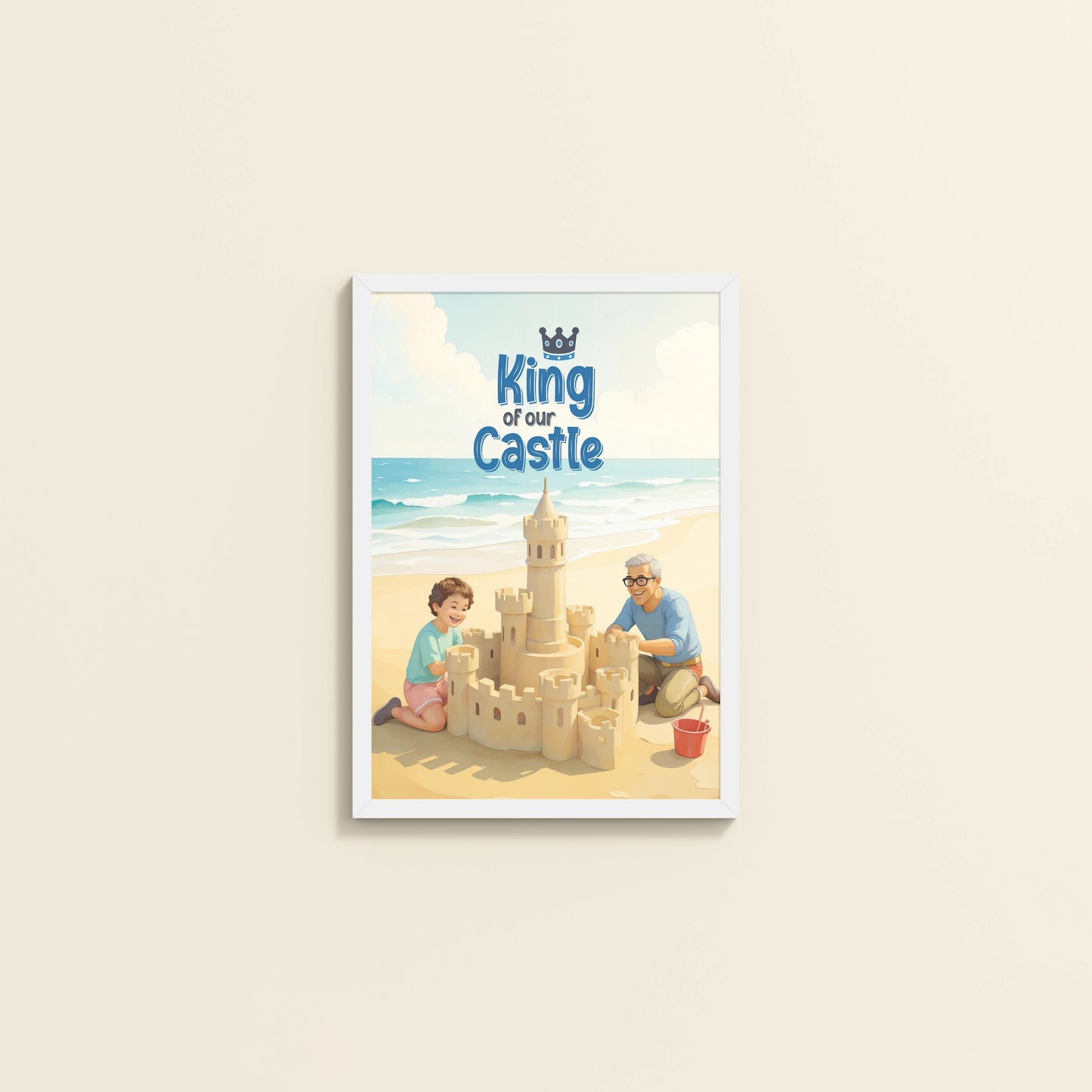 Wall View of King of Our Castle – DAD Wall Art in White Color Frame