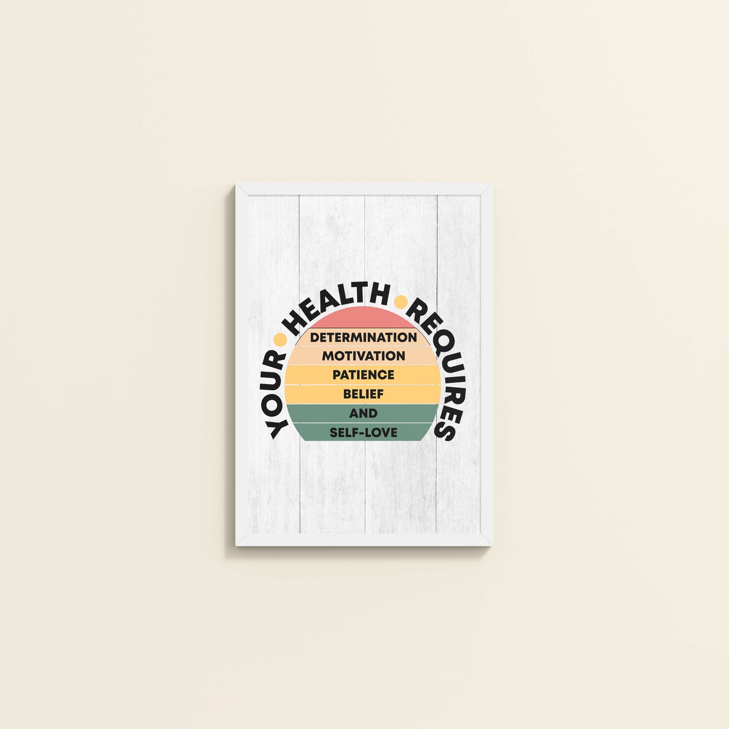 Wall View of Patience, Belief & Self-Love – Health Motivation Photo Frame in White Color Frame