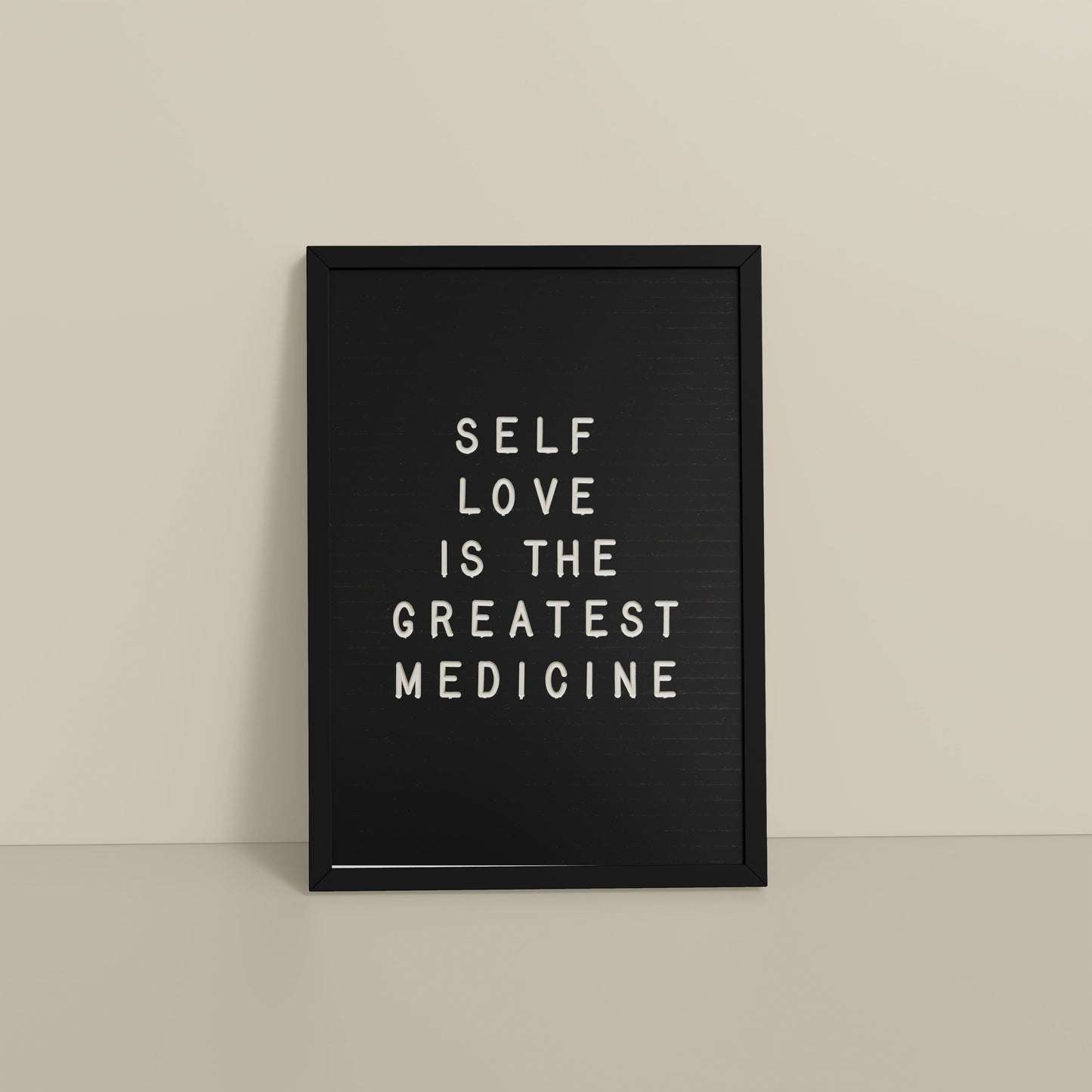 Floor View of Self-Love is the Greatest Medicine – Inspirational Quote Frame in Black Color Frame