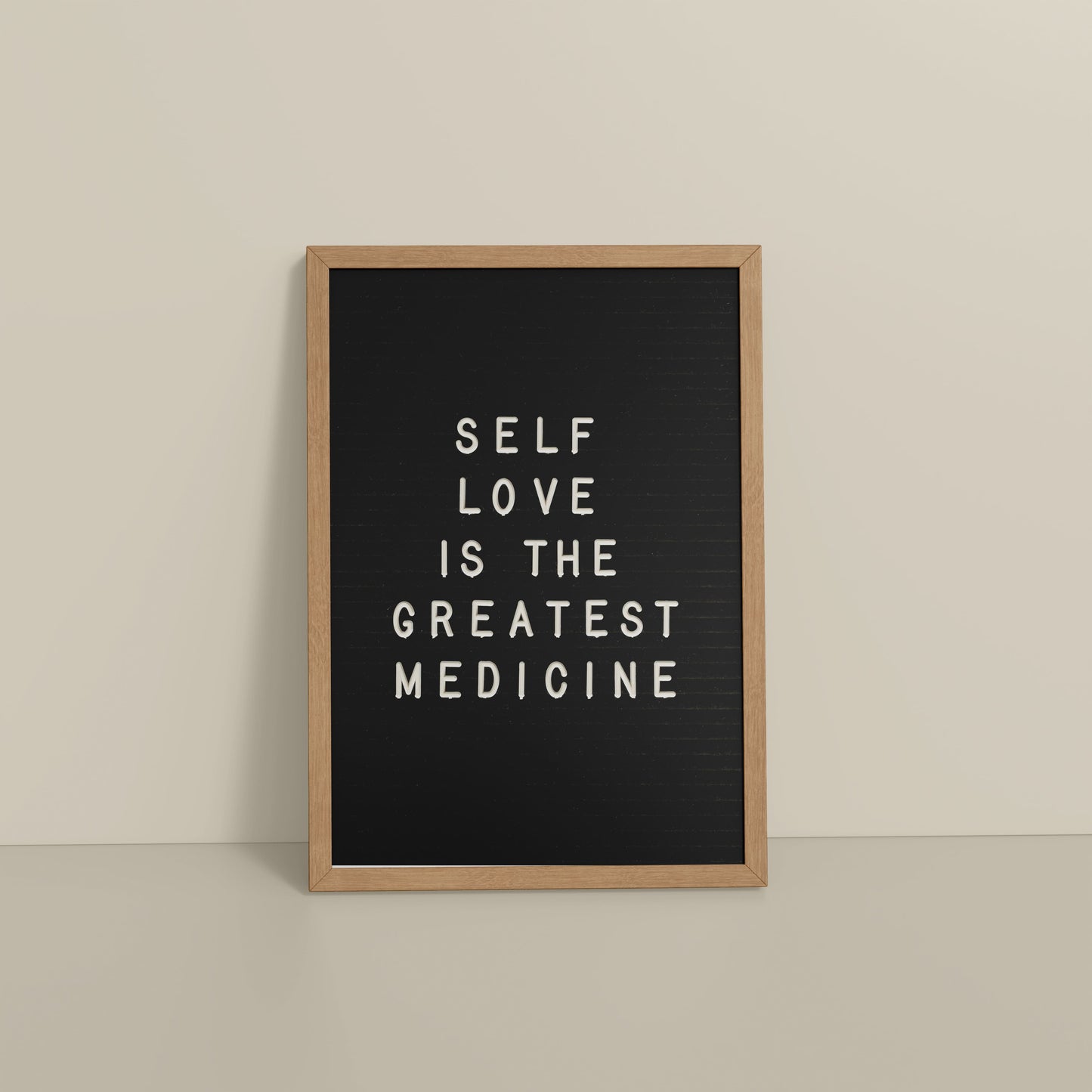 Floor View of Self-Love is the Greatest Medicine – Inspirational Quote Frame in Natrual Color Frame