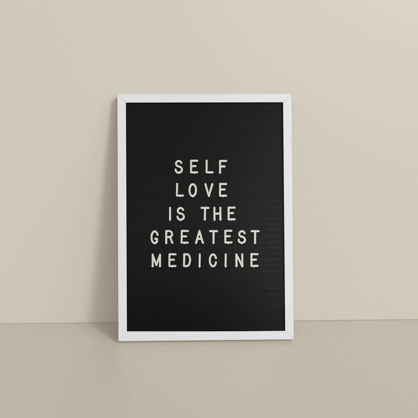 Floor View of Self-Love is the Greatest Medicine – Inspirational Quote Frame in White Color Frame