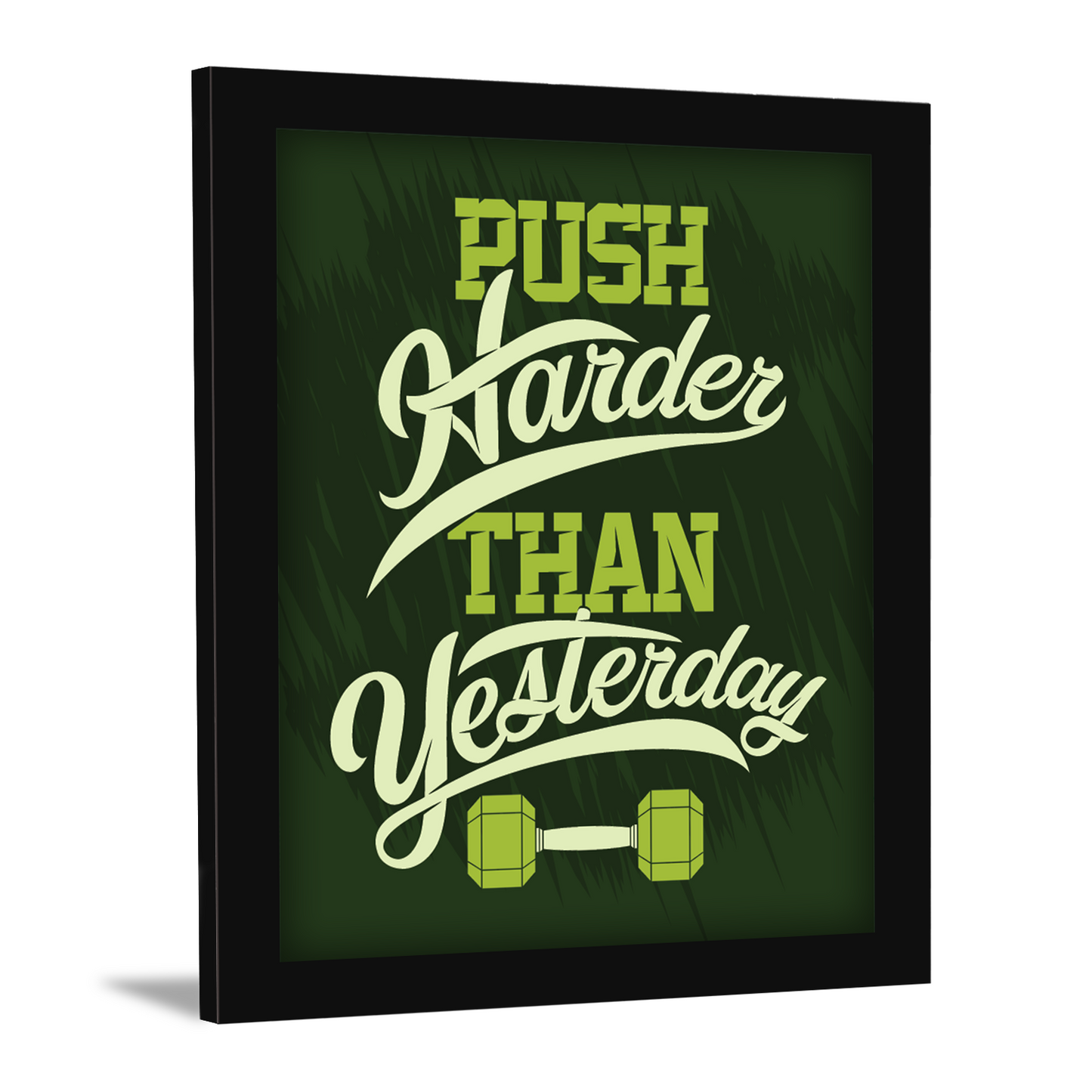 Push Harder Than Yesterday : Fitness Motivation Frame