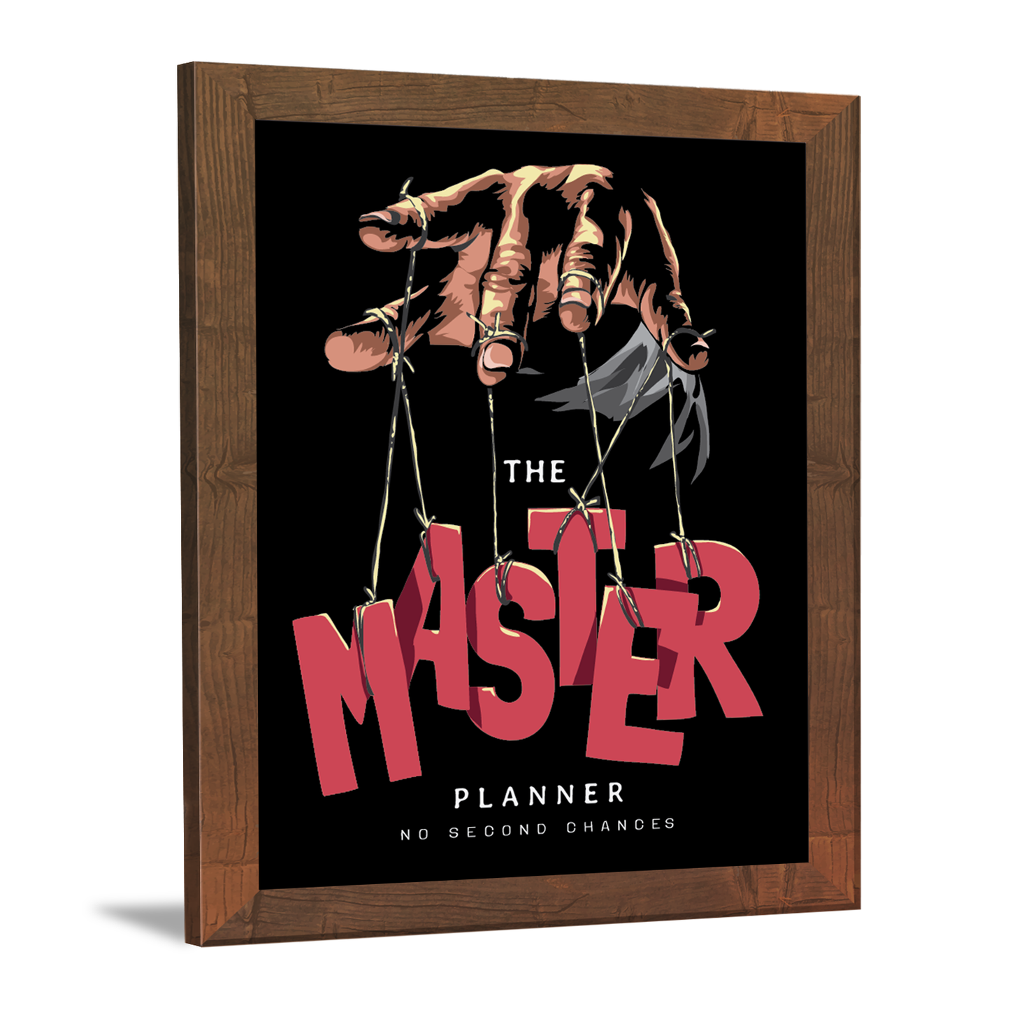 The Master Planner: No Second Chances – Motivational Frame