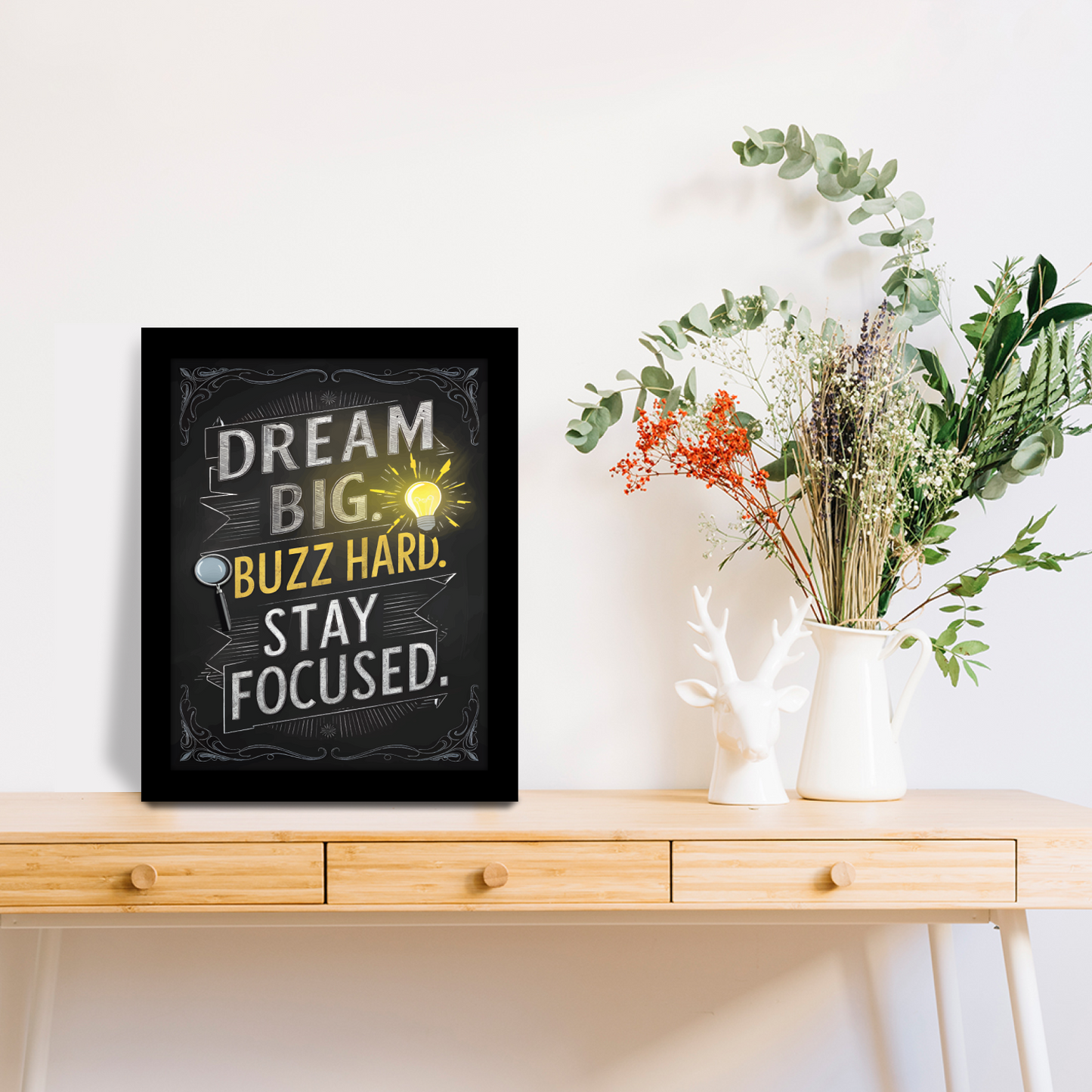 Dream Big, Buzz Hard, Stay Focused – Motivational Framed Art