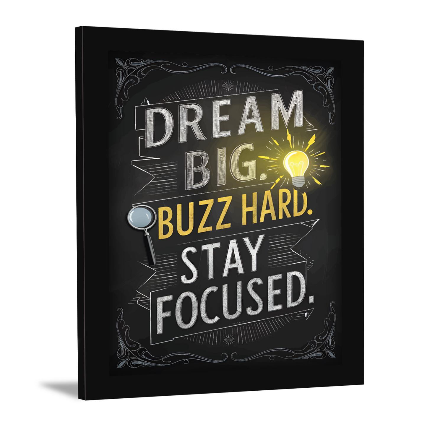 Dream Big, Buzz Hard, Stay Focused – Motivational Framed Art