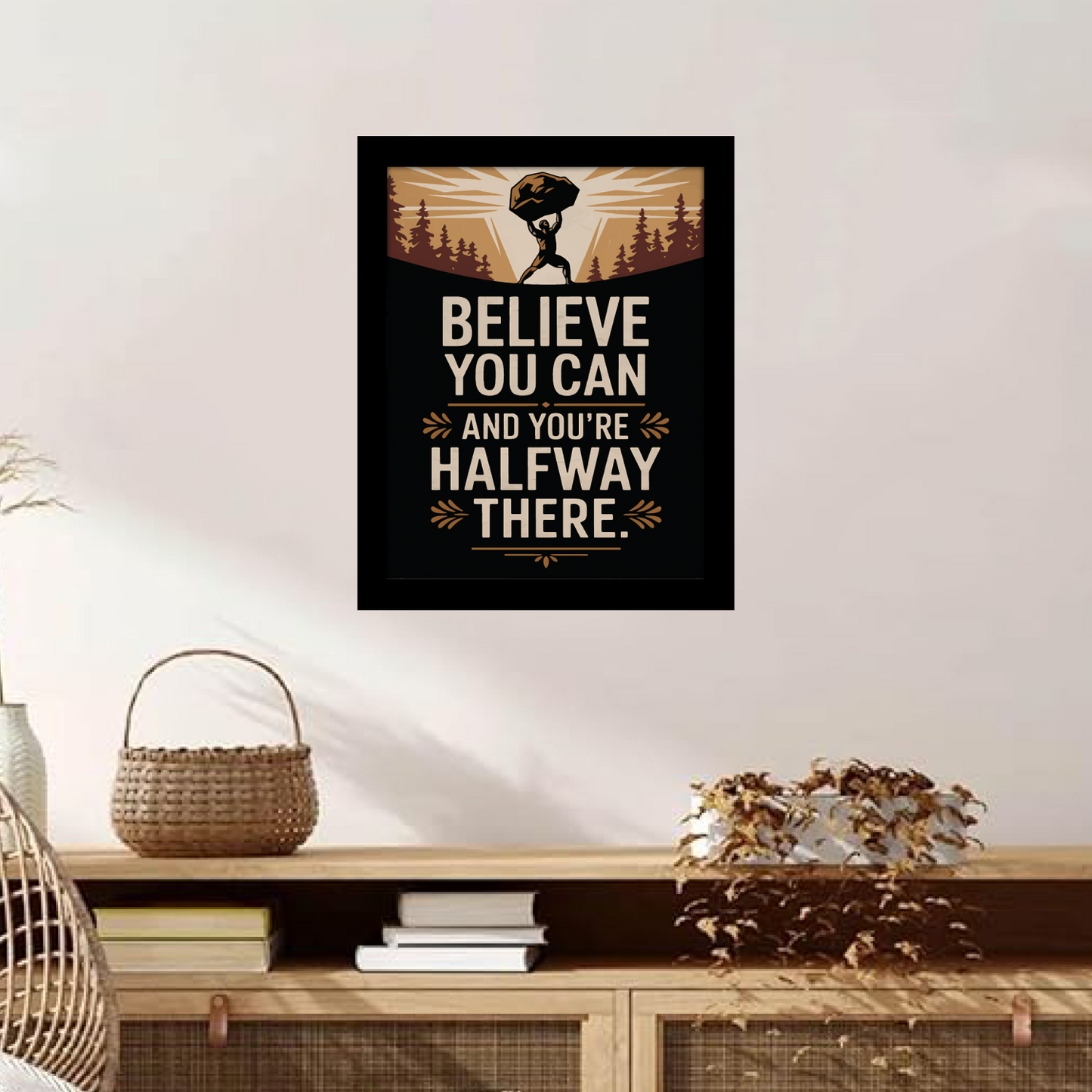 Believe You Can and You're Halfway There – Motivational Framed Art