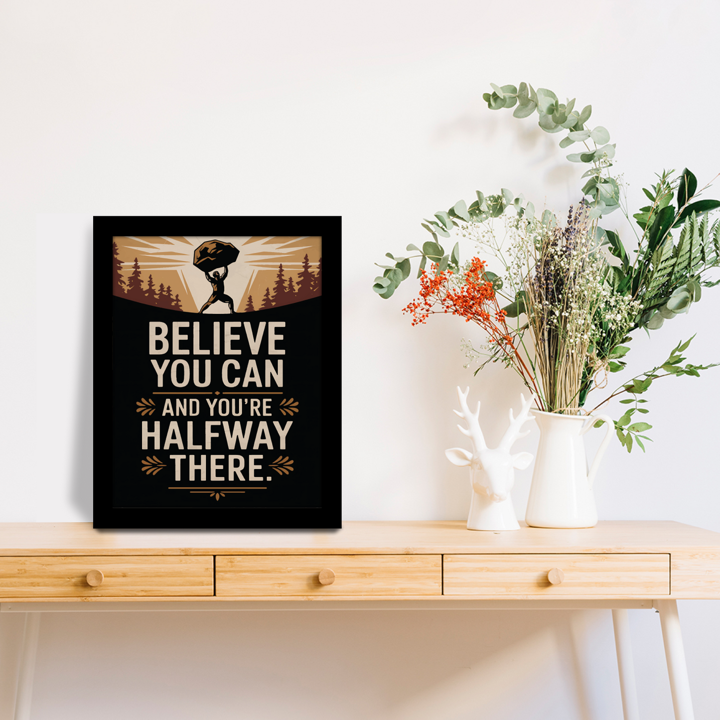 Believe You Can and You're Halfway There – Motivational Framed Art