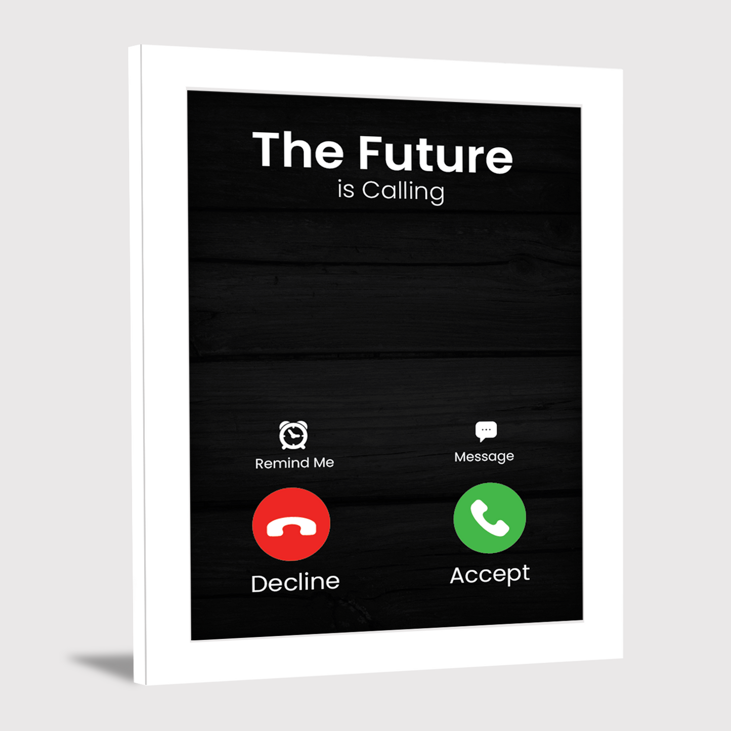 The Future is Calling: Motivational Photo Frame & Inspirational Wall Art