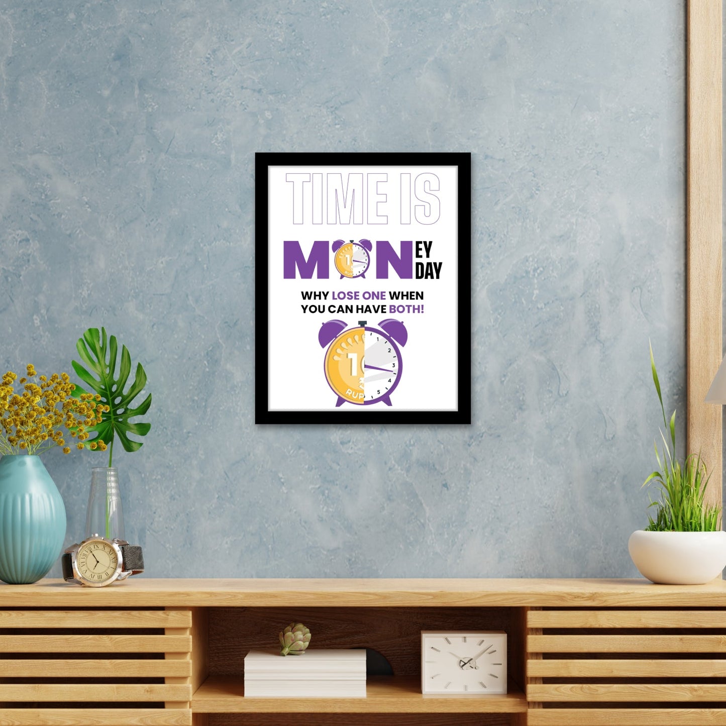 Time is Money & Monday: A Perfect Pair - Motivational Photo Frame & Wall Art