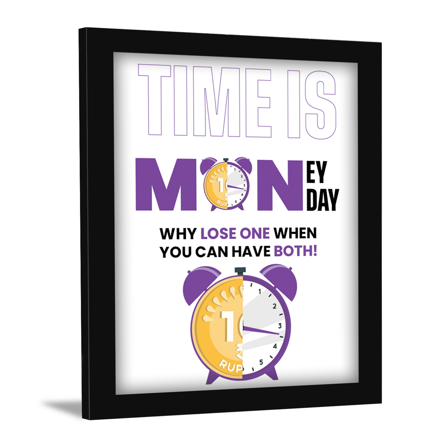 Time is Money & Monday: A Perfect Pair - Motivational Photo Frame & Wall Art