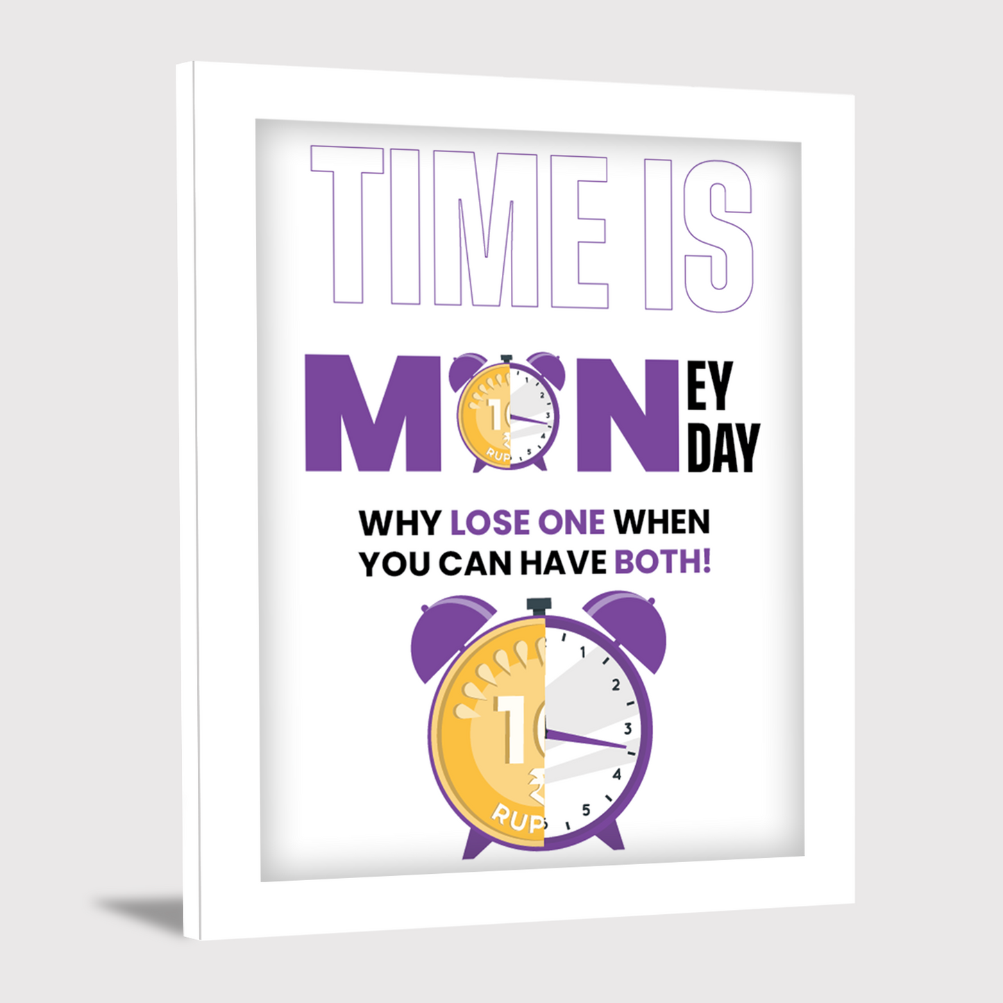 Time is Money & Monday: A Perfect Pair - Motivational Photo Frame & Wall Art