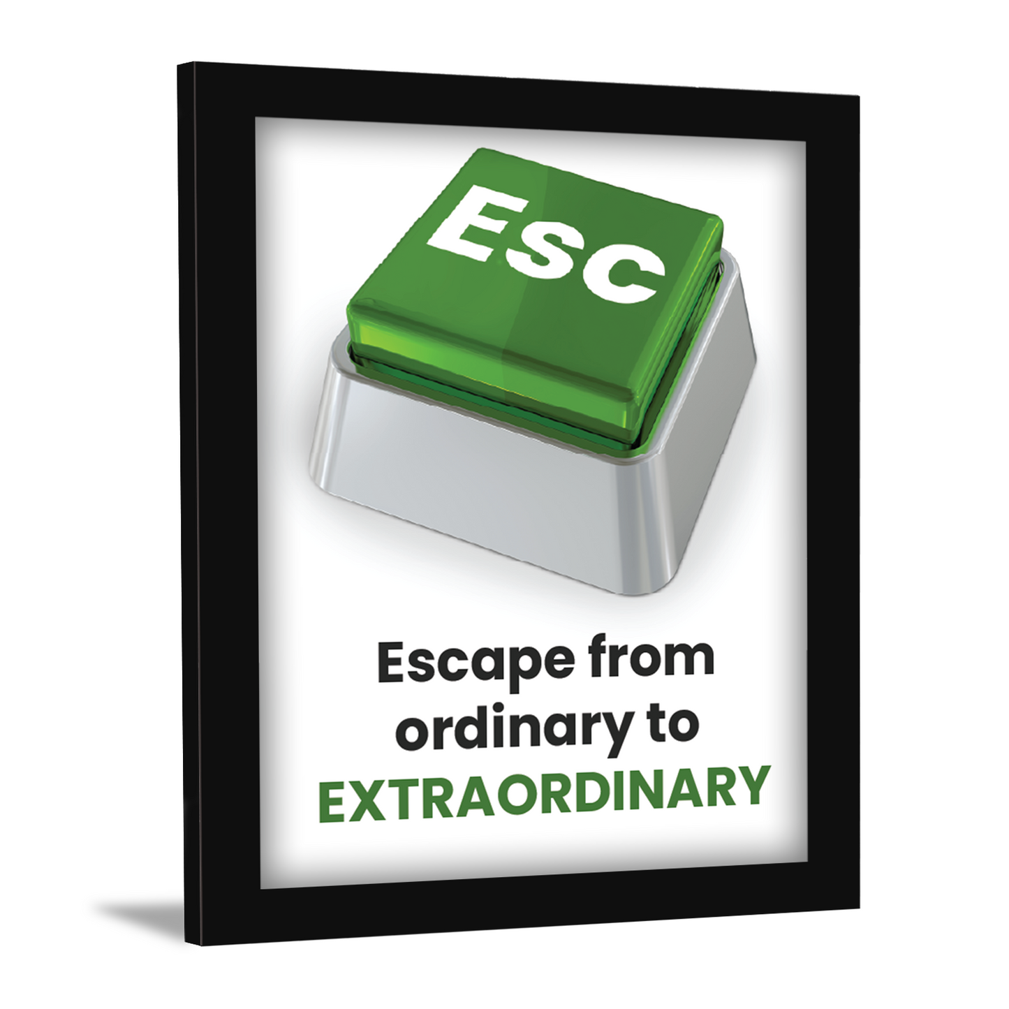 Escape from Ordinary to Extraordinary - Motivational Photo Frame & Inspirational Wall Art