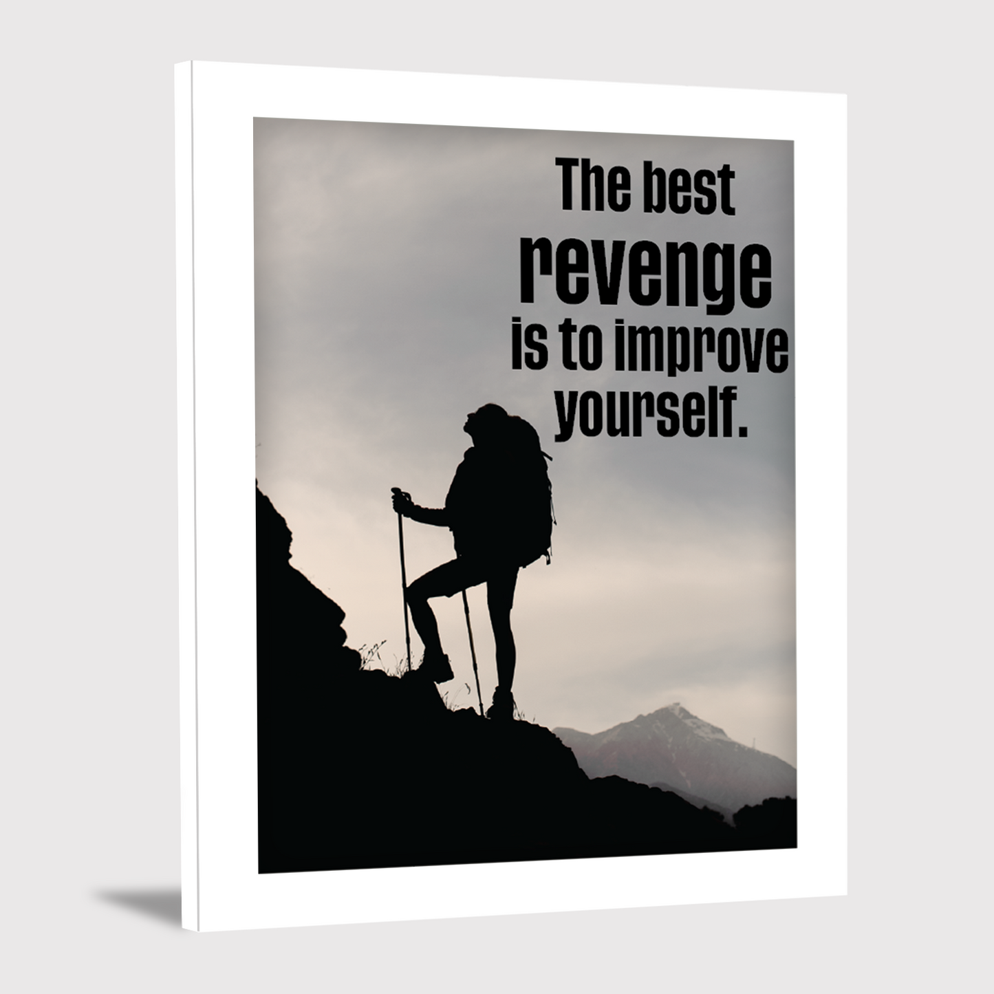 The Best Revenge is to Improve Yourself - Motivational Photo Frame & Inspirational Wall Art
