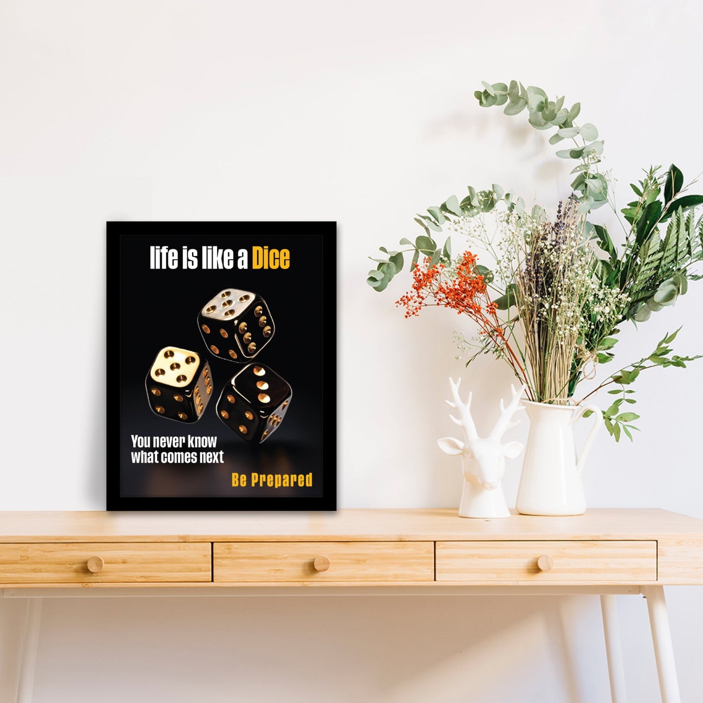 Life is Like a Dice, Be Prepared for Anything - Motivational Photo Frame & Wall Art