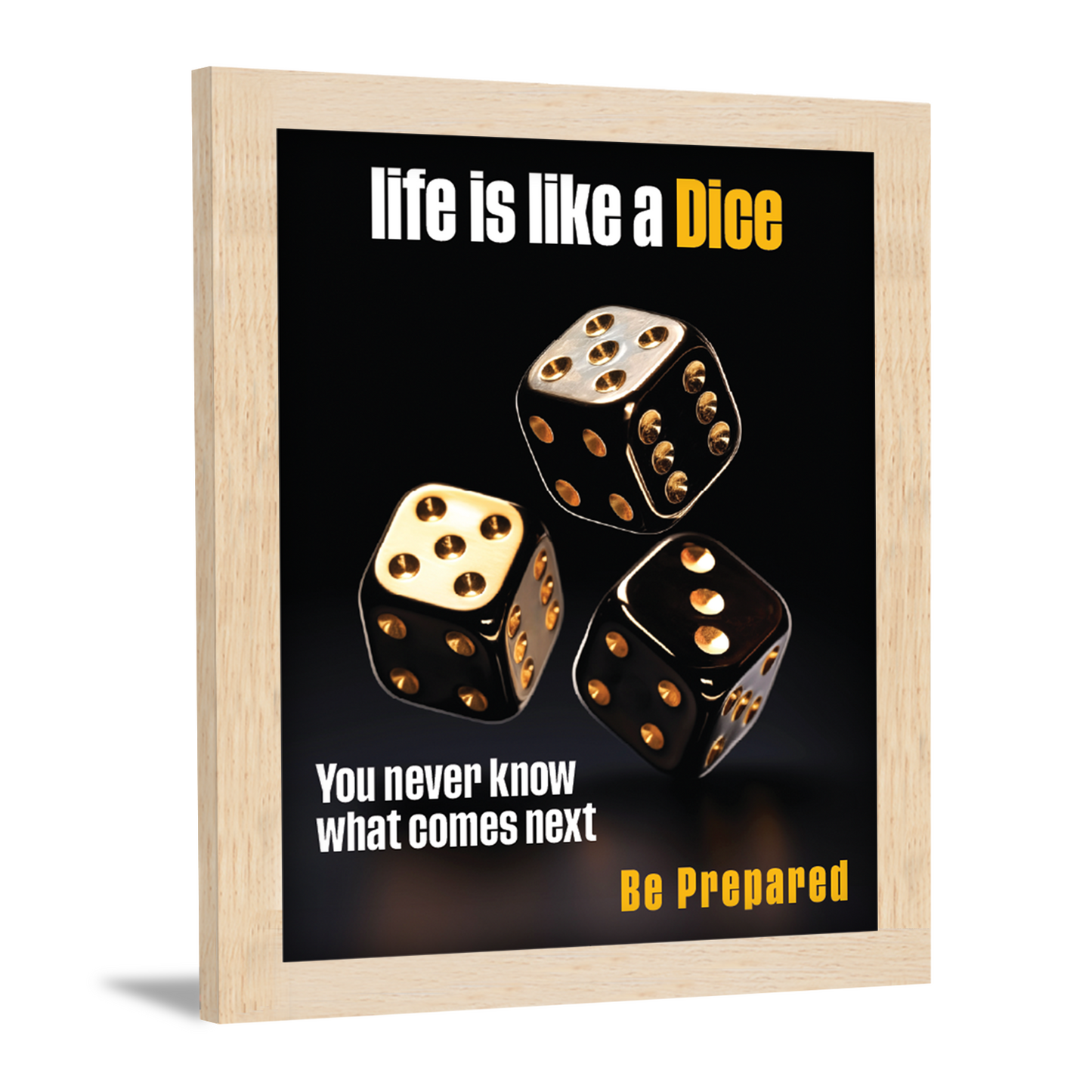 Life is Like a Dice, Be Prepared for Anything - Motivational Photo Frame & Wall Art