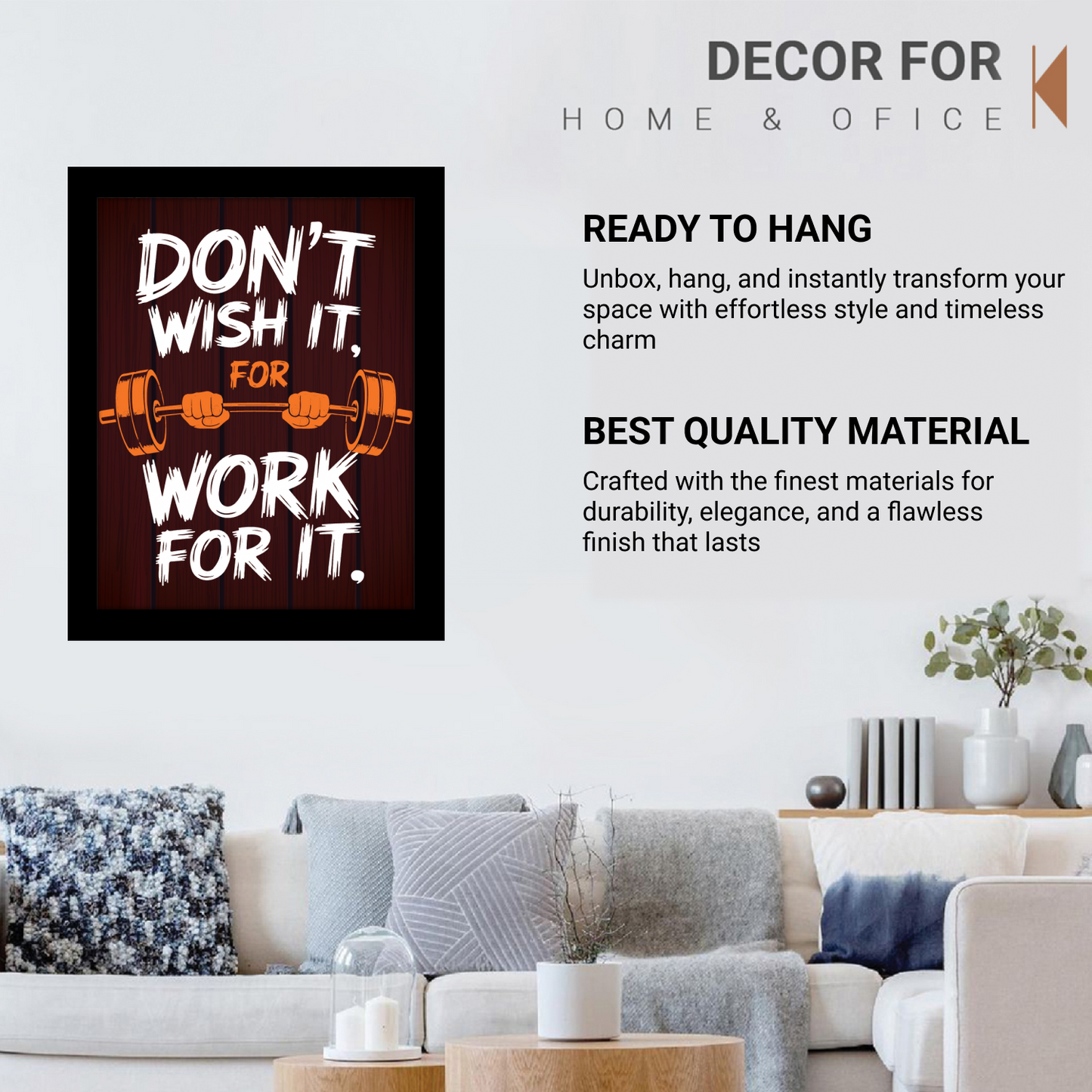 Don't Wish For It, Work For It – Motivational Photo Frame