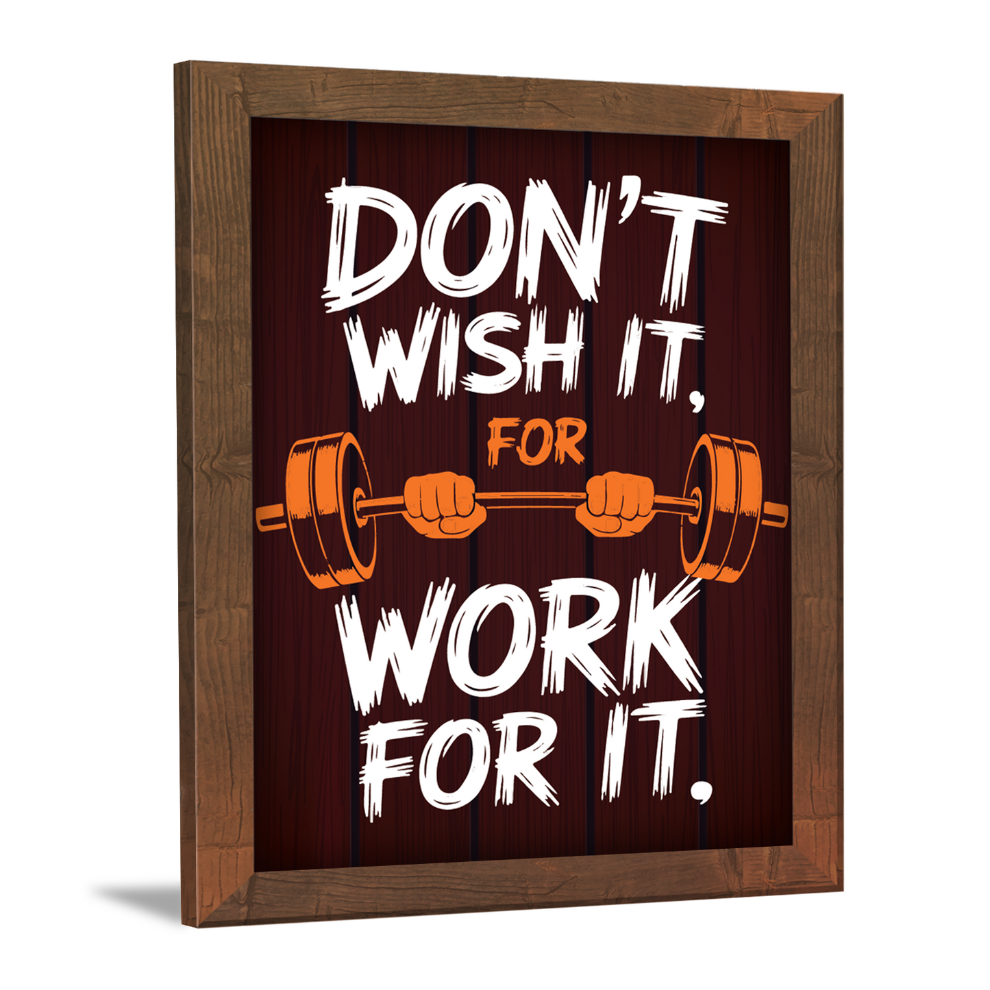Don't Wish For It, Work For It – Motivational Photo Frame