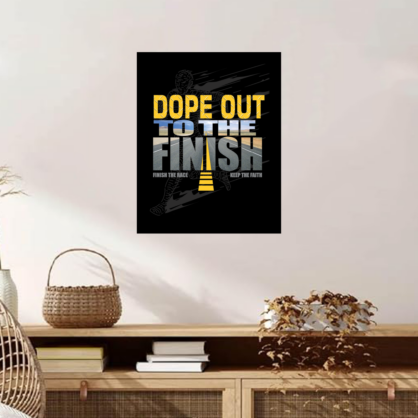 Dope Out to the Finish, Keep the Faith – Sports Inspirational Framed Art