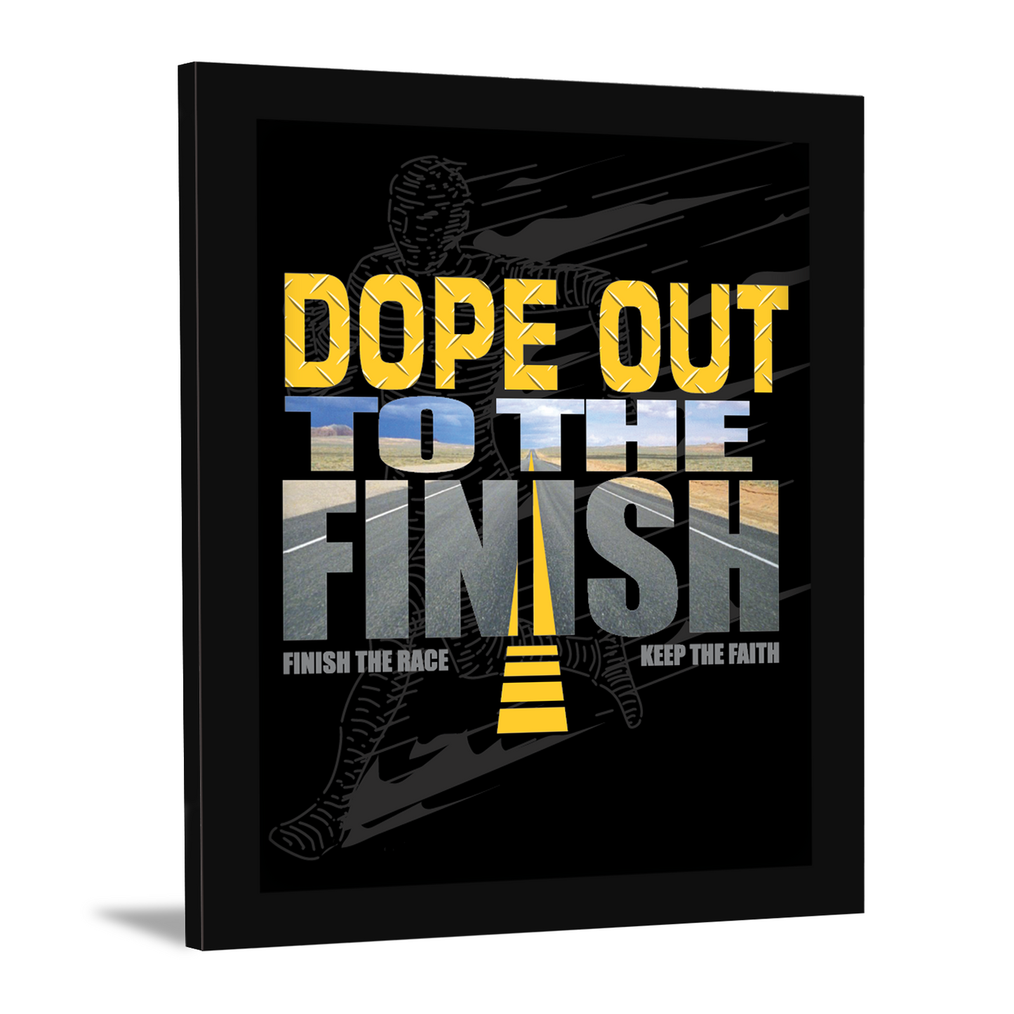 Dope Out to the Finish, Keep the Faith – Sports Inspirational Framed Art