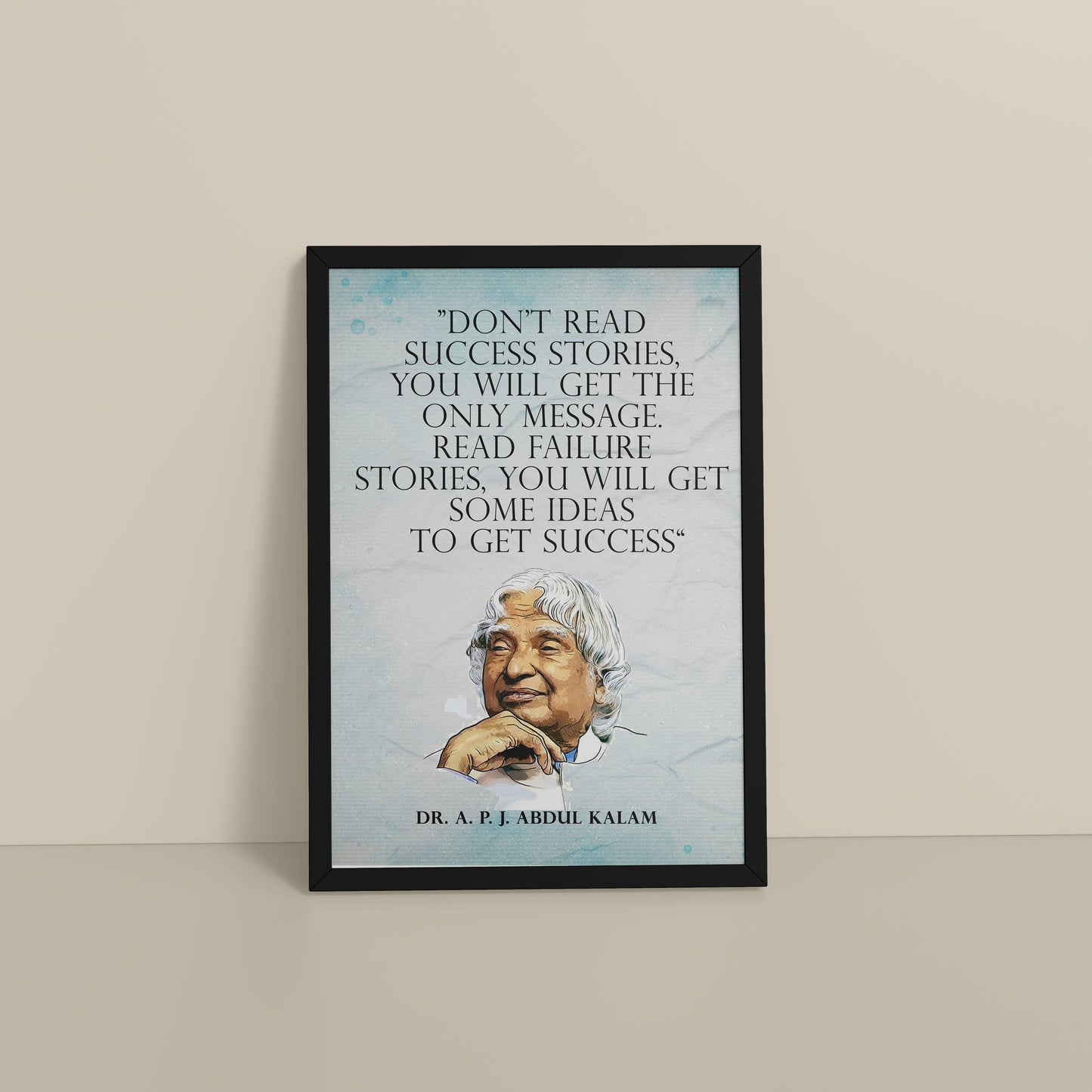 Floor View of Lessons from Failure : A. P. J. Abdul Kalam Inspirational Wall Art in Black Color Frame