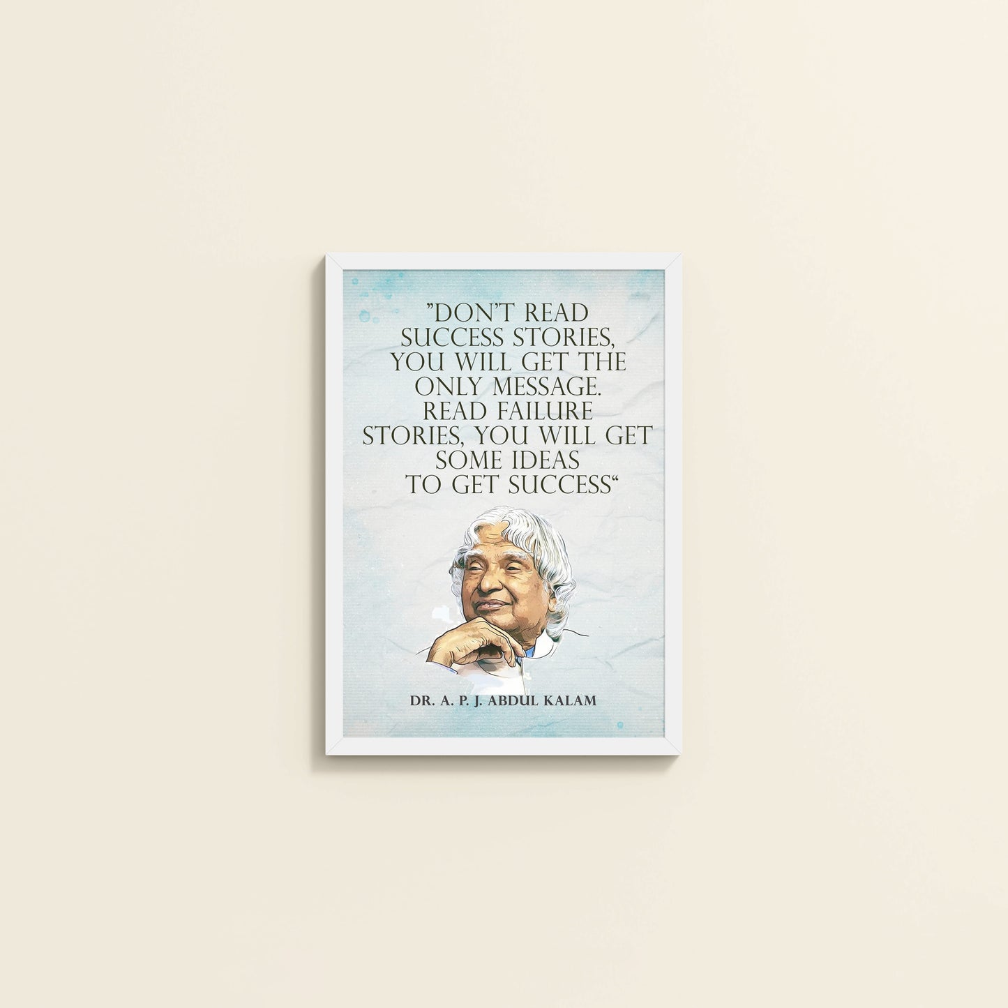 Wall View of Lessons from Failure : A. P. J. Abdul Kalam Inspirational Wall Art in White Color Frame