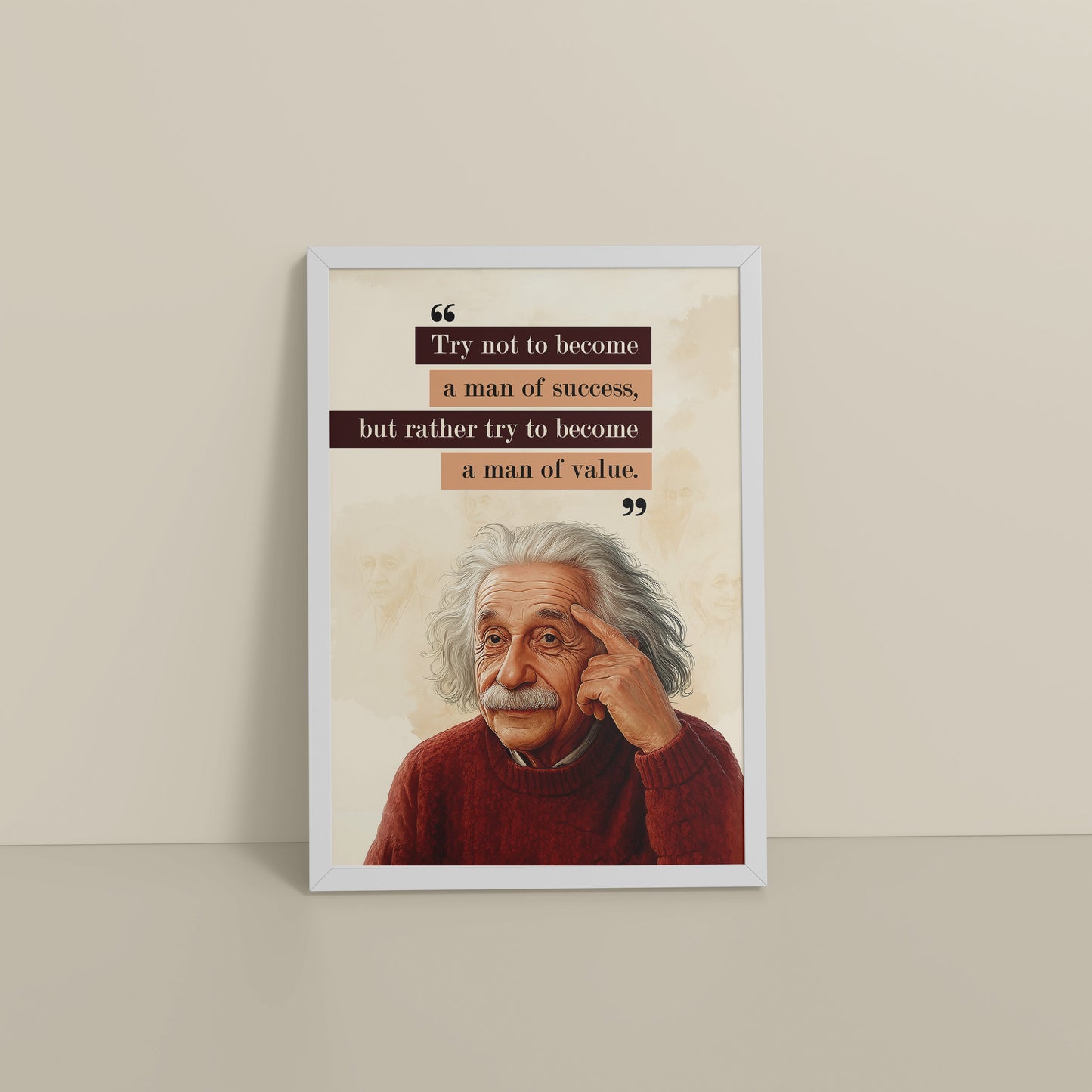 Floor View of Be a Man of Value – Albert Einstein Motivational Frame in White Color Frame