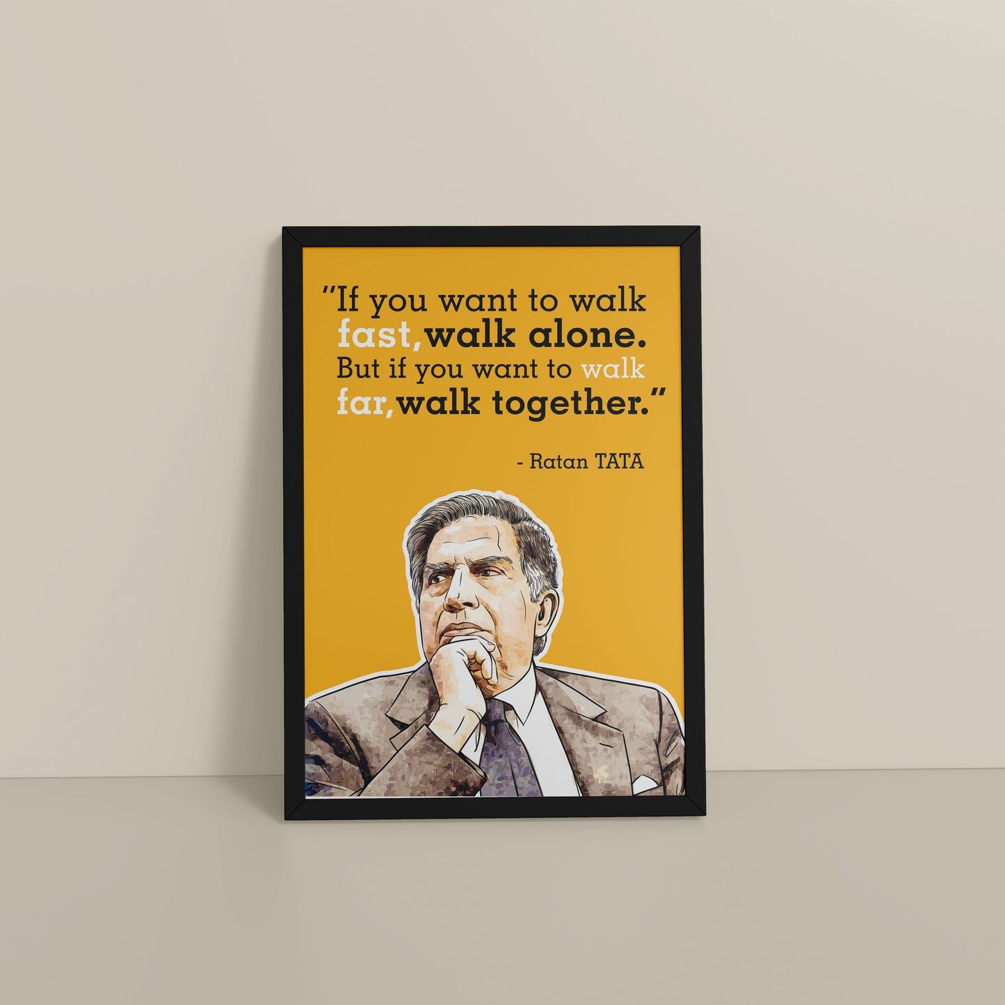 Floor View of Go Far, Walk Together – Ratan Tata Inspiring Quote Frame in Black Color Frame