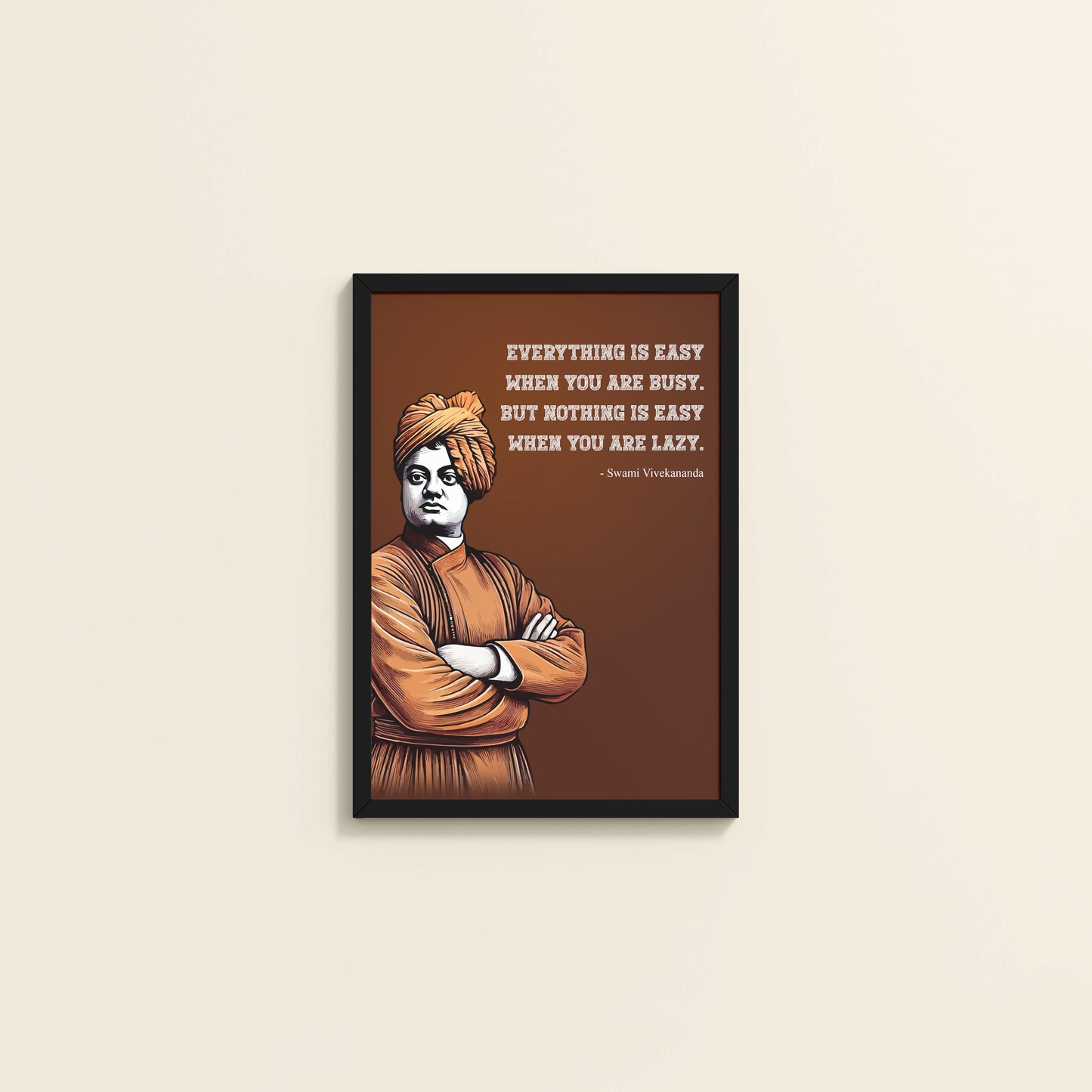 Wall View of Busy Mind, Easy Life – Swami Vivekananda Quote Frame in Black Color Frame