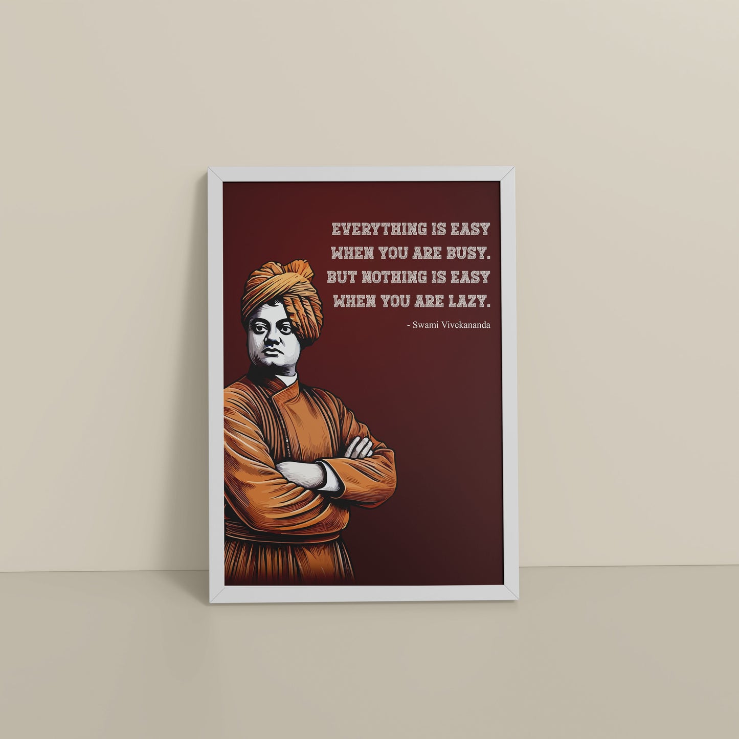 Floor View of Busy Mind, Easy Life – Swami Vivekananda Quote Frame in White Color Frame
