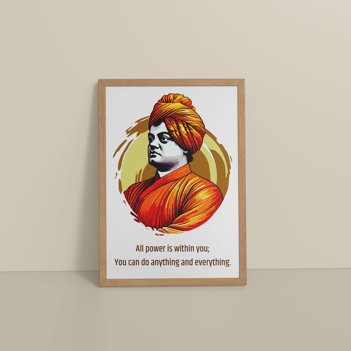 Floor View of You Can Do Anything : Inspiring Swami Vivekananda Wall Art in Natrual Color Frame