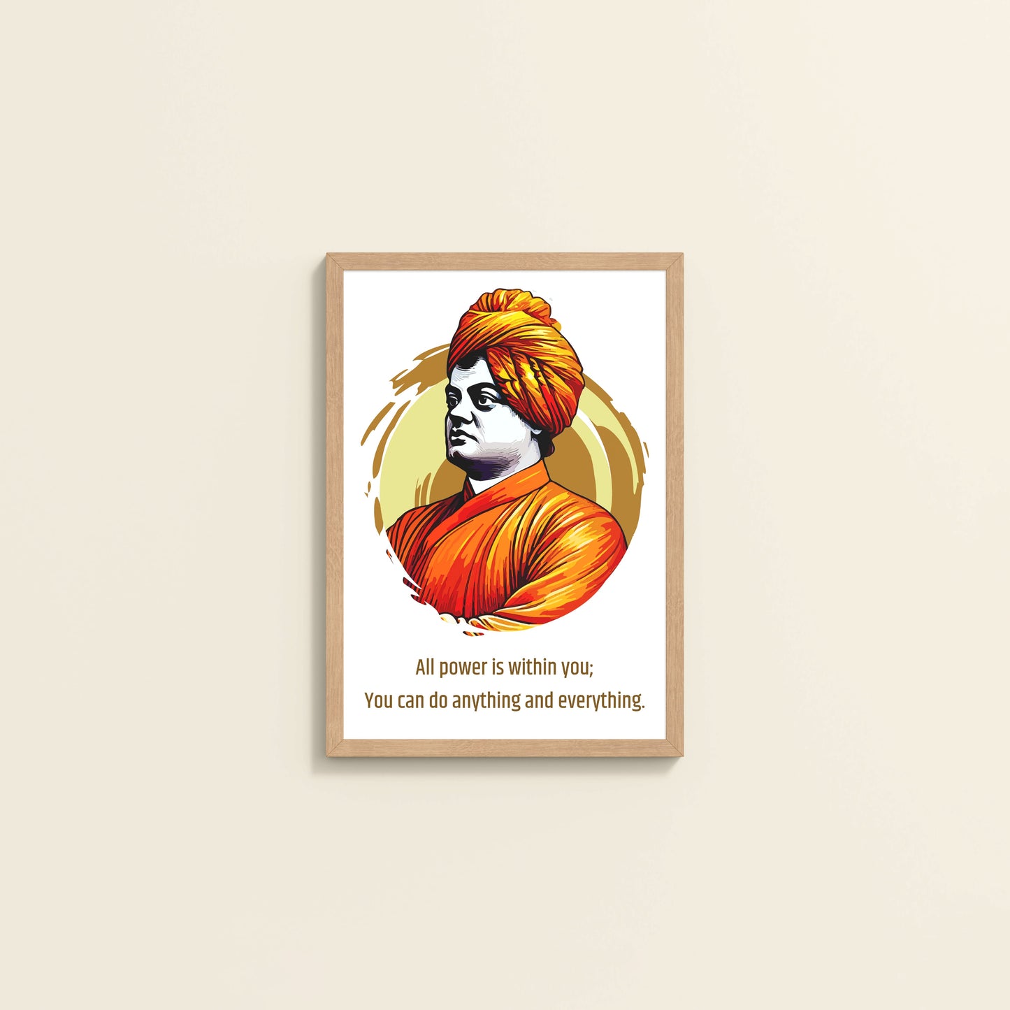 Wall View of You Can Do Anything : Inspiring Swami Vivekananda Wall Art in Natrual Color Frame