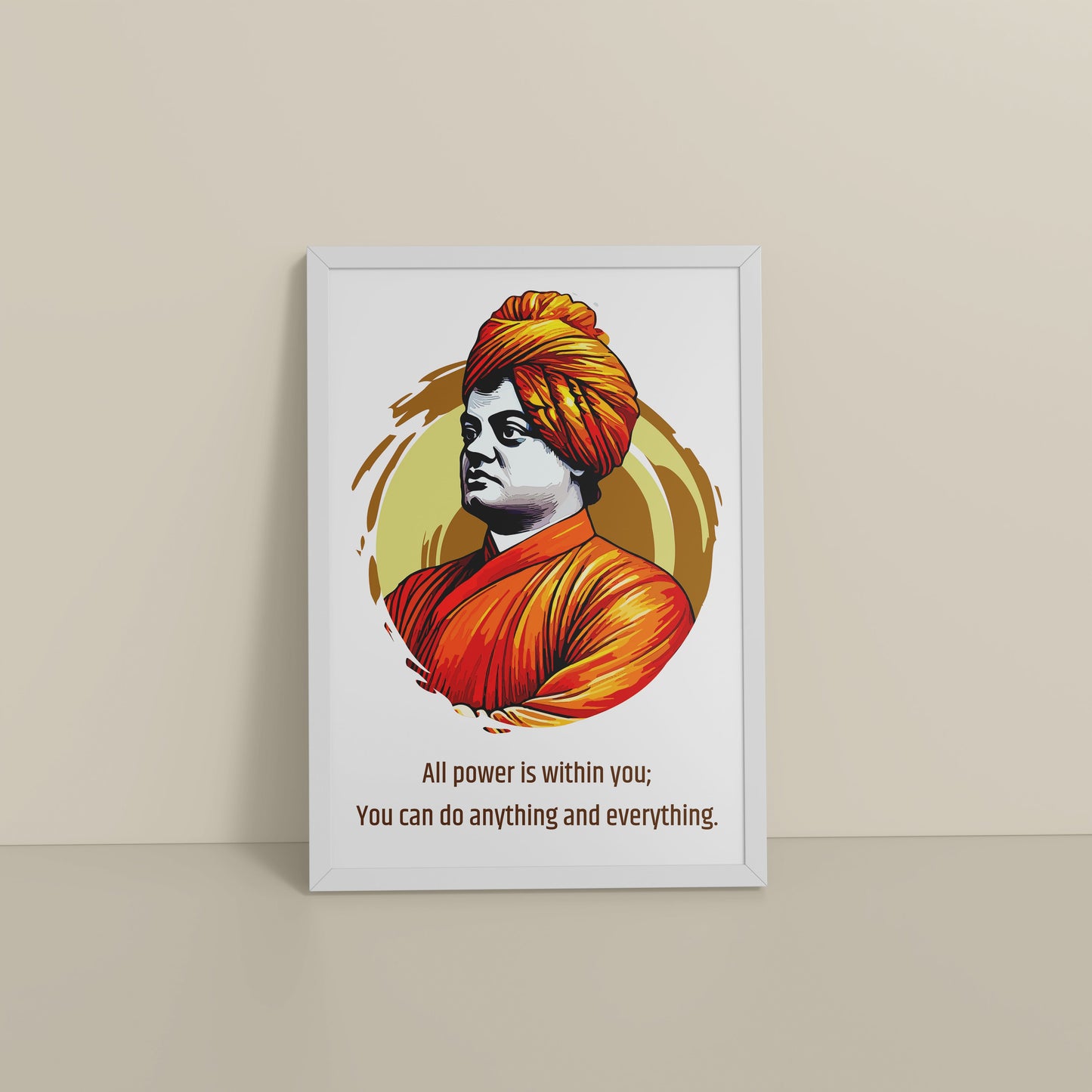 Floor View of You Can Do Anything : Inspiring Swami Vivekananda Wall Art in White Color Frame