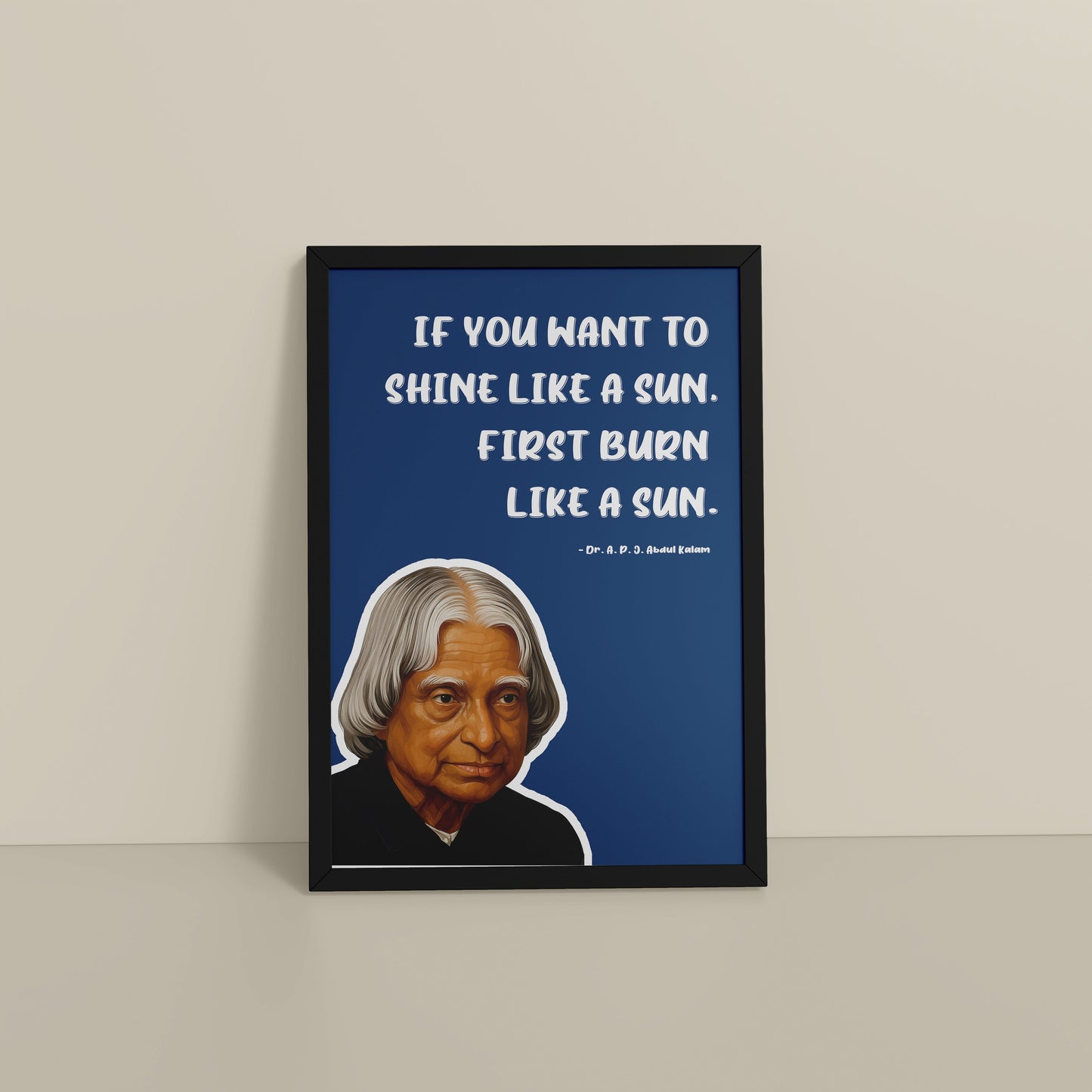Floor View of Shine Through Struggle – A.P.J. Abdul Kalam Quote Wall Art in Black Color Frame