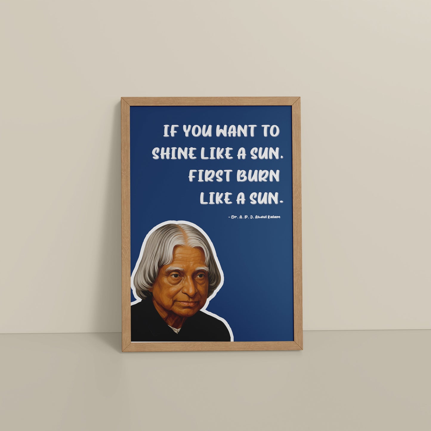 Floor View of Shine Through Struggle – A.P.J. Abdul Kalam Quote Wall Art in Natrual Color Frame
