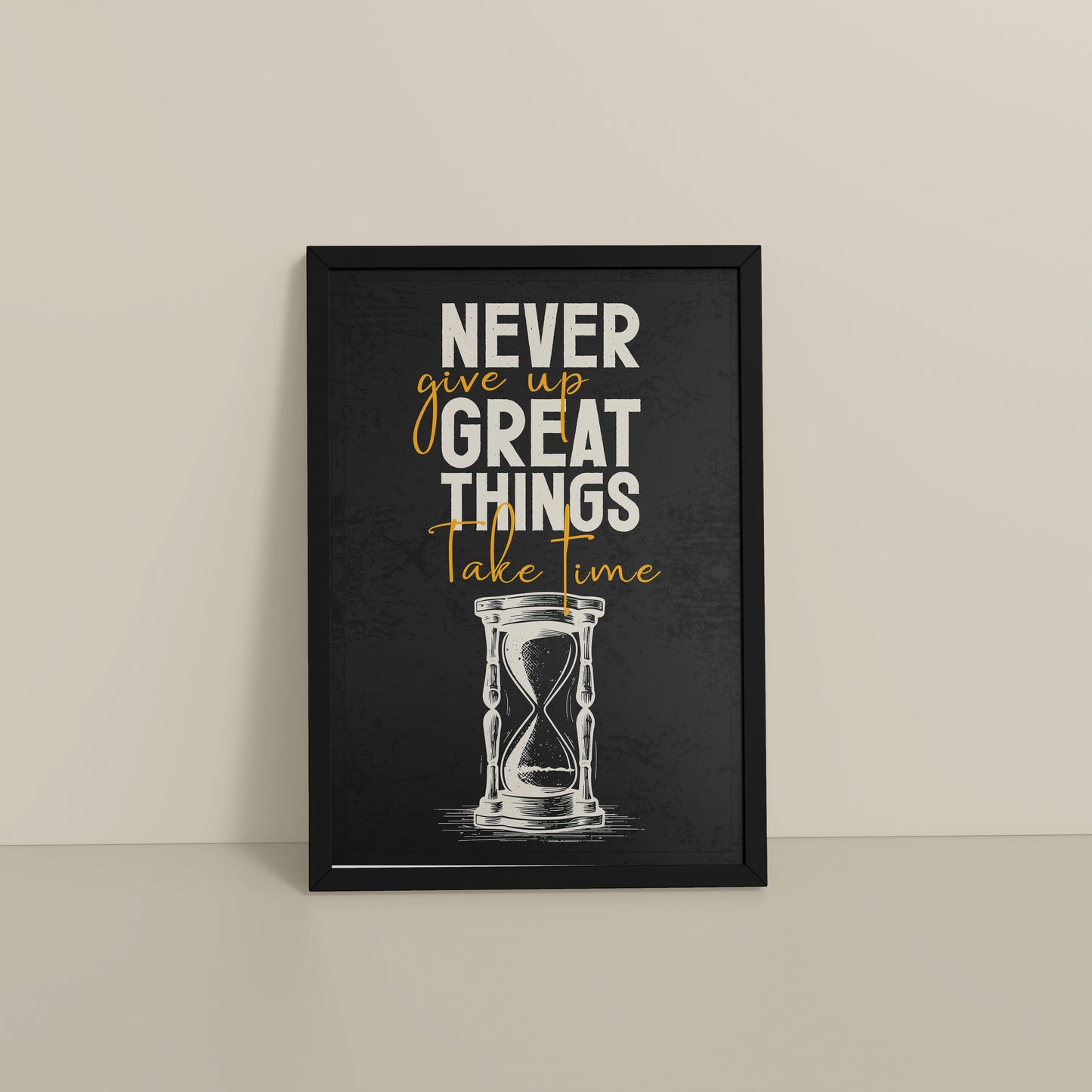 Floor View of Great Things Take Time – Motivational Wall Frame in Black Color Frame